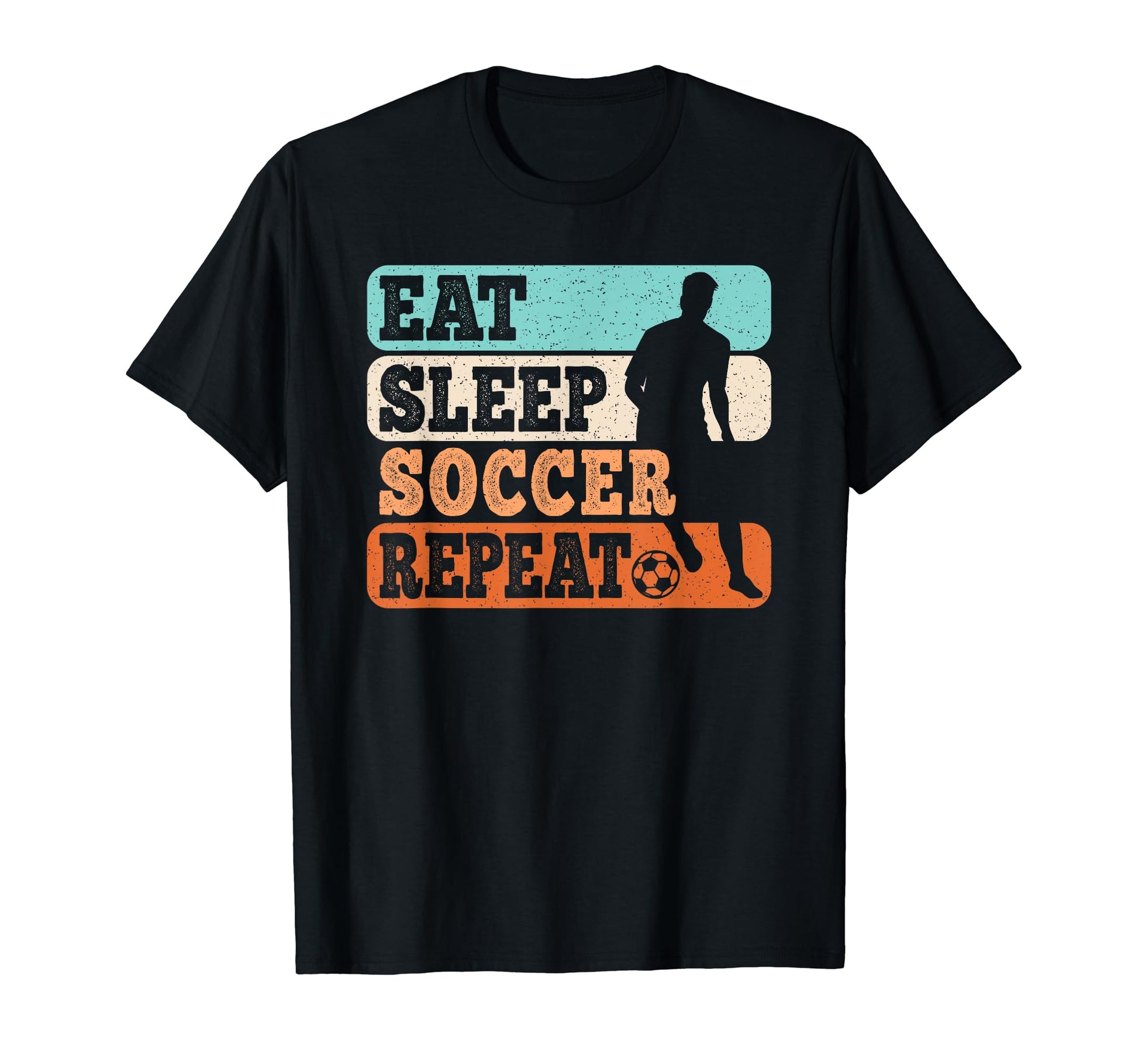 Eat Sleep Soccer Repeat Funny Soccer Player T-Shirt - Unique Graphic Unisex - T-Shirt, Sweatshirt, Hoodie