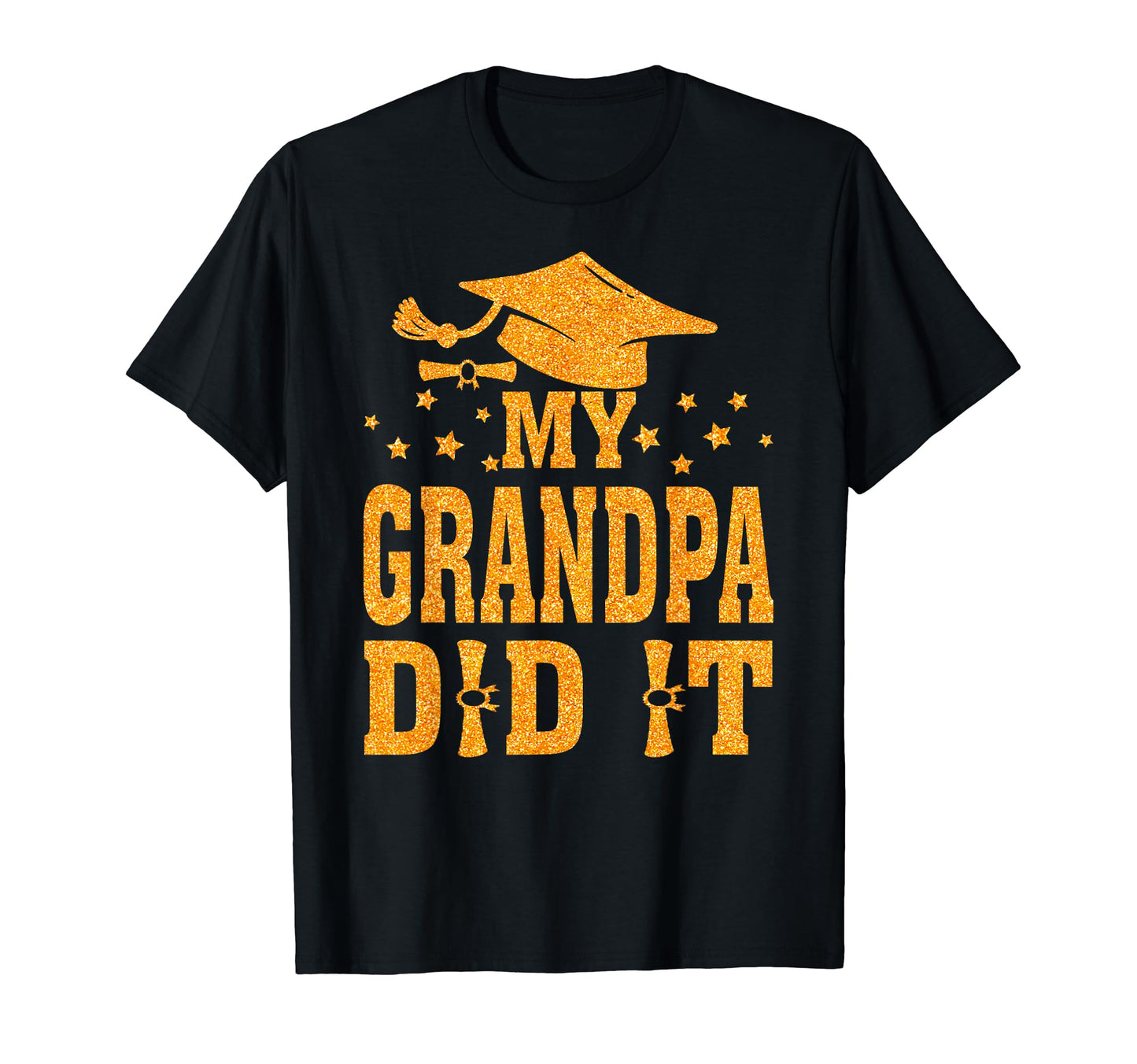 My Grandpa Did It Graduation Graduated T-Shirt - Unique Graphic for Adults - T-Shirt, Sweatshirt, Hoodie