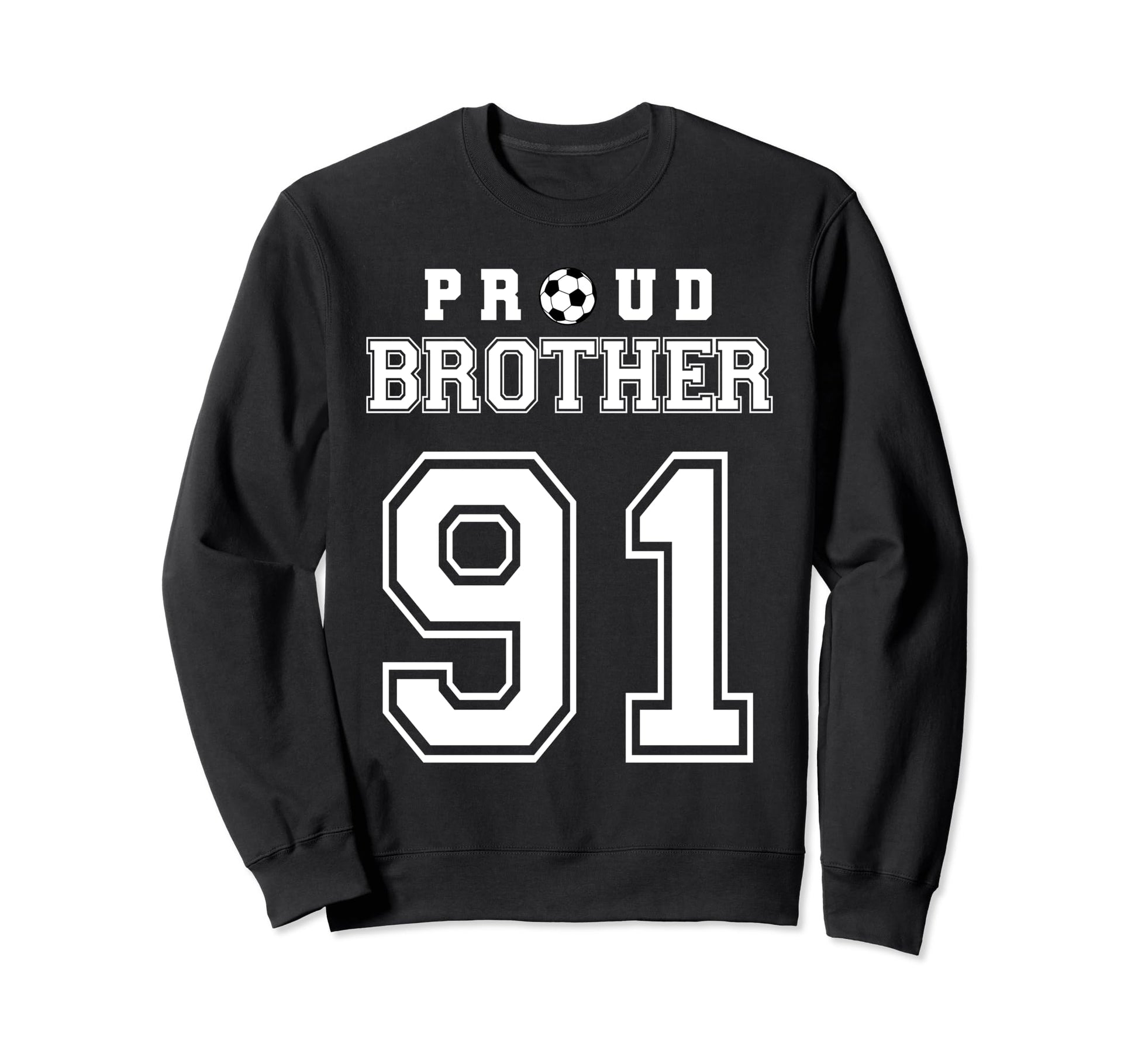 Number 91 Custom Proud Soccer Sweatshirt - Streetwear Style Men Women - T-Shirt, Sweatshirt, Hoodie
