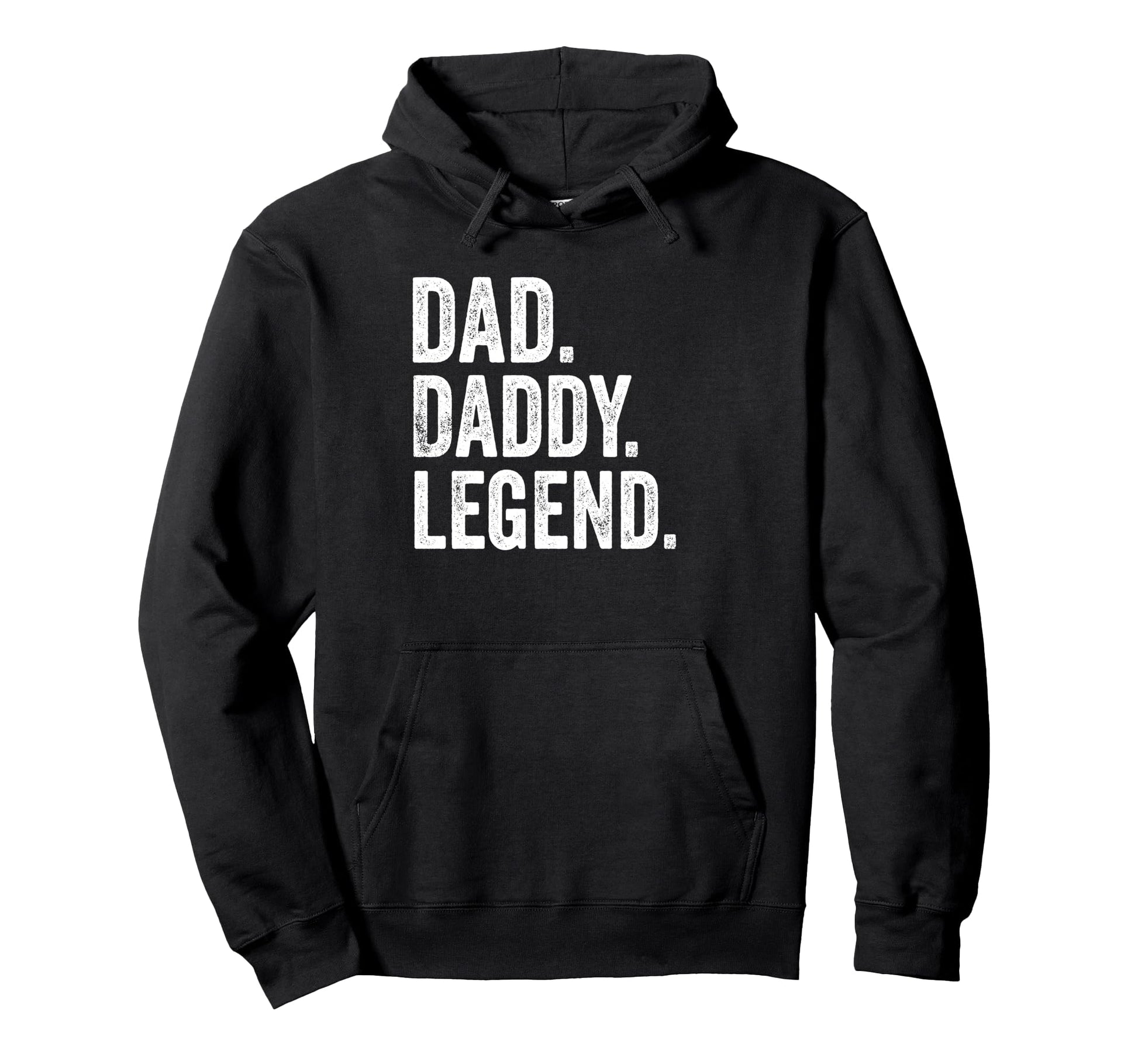 Dad Daddy Legend Distressed Bold Daddy Hoodie - Trendy Graphic Men Women - T-Shirt, Sweatshirt, Hoodie