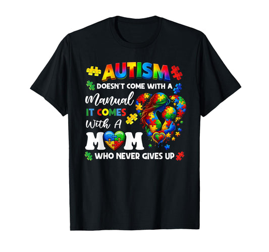 Autism Awareness Doesnt Come Manual T-Shirt - Novelty Apparel Men Women - T-Shirt, Sweatshirt, Hoodie