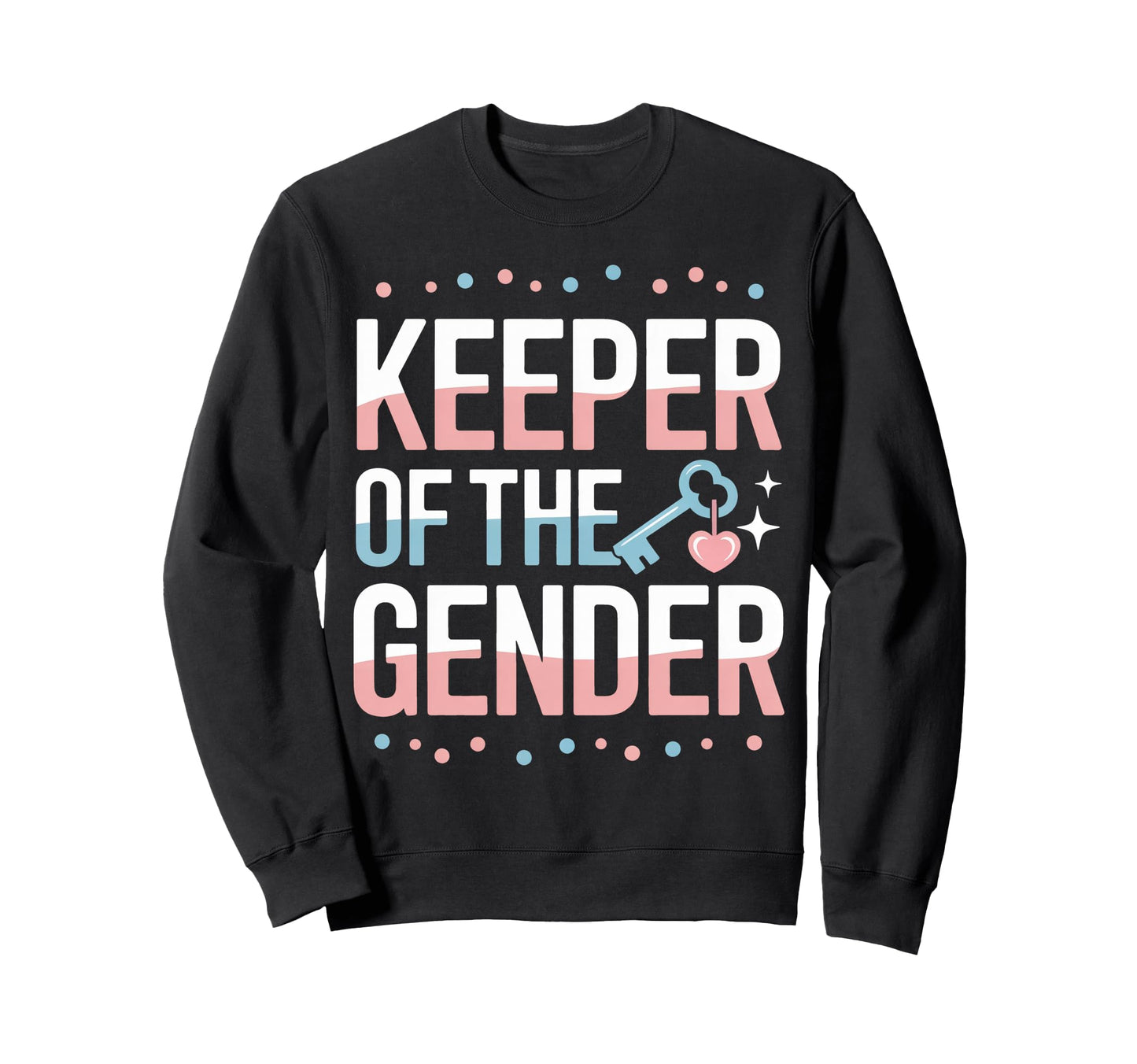 Gender Reveal Keeper Gender Family Sweatshirt - Minimalist Print Unisex - T-Shirt, Sweatshirt, Hoodie