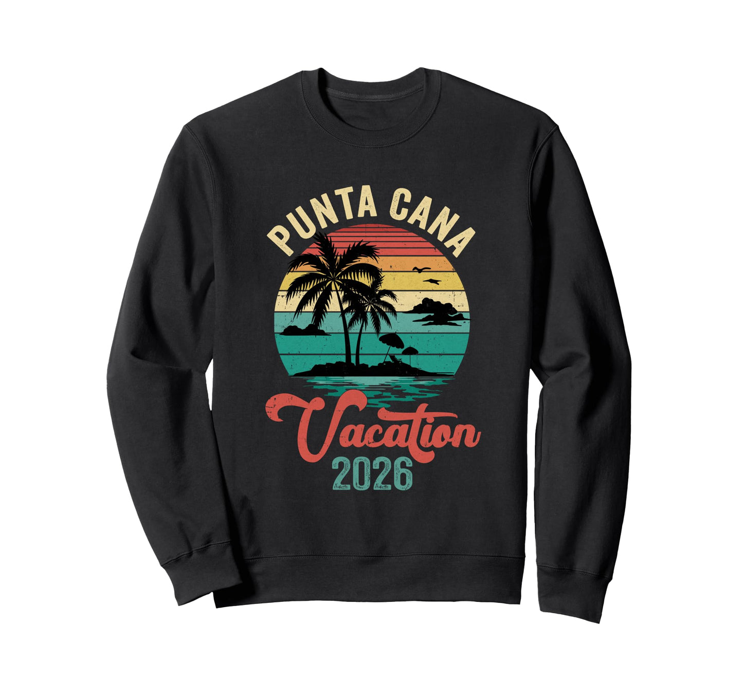 Punta Cana Family Vacation 2026 Sweatshirt - Casual Everyday Wear Unisex - T-Shirt, Sweatshirt, Hoodie