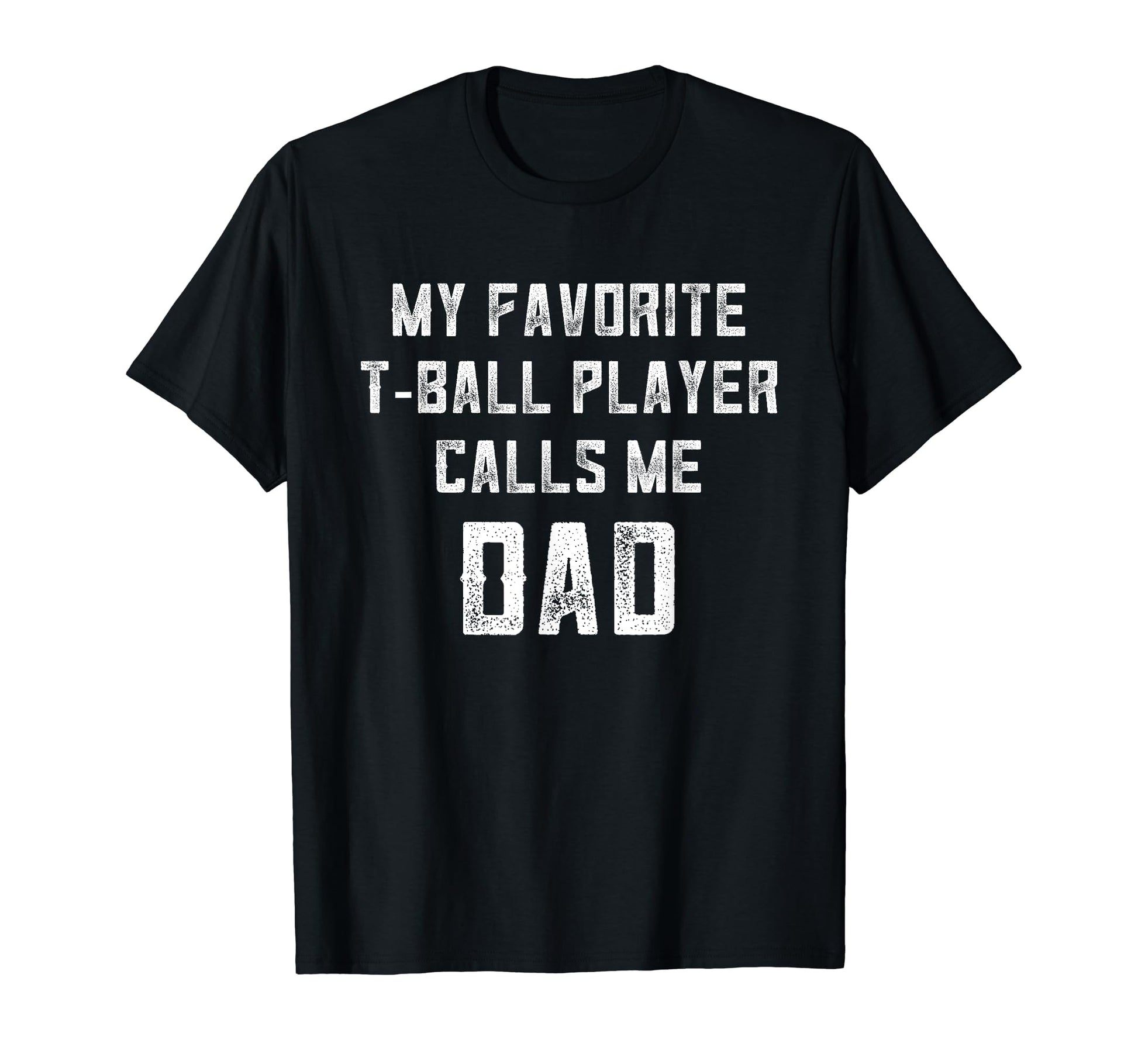 Mens Tball Dad From Son Favorite T-Shirt - Fun Novelty Design Unisex - T-Shirt, Sweatshirt, Hoodie