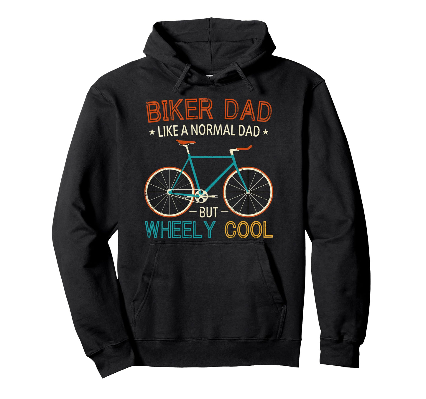 Im Biker Dad Fathers Day Wheely Hoodie - Casual Everyday Wear Unisex - T-Shirt, Sweatshirt, Hoodie