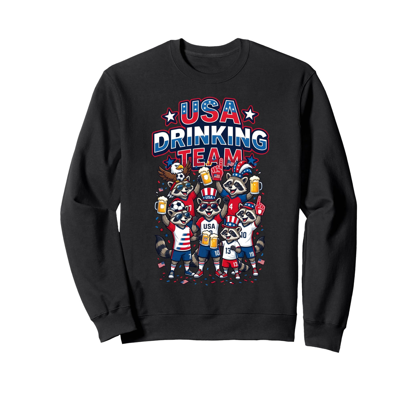 Usa Drinking Team Raccoon Soccer Sweatshirt - Fun Novelty Design Men Women - T-Shirt, Sweatshirt, Hoodie