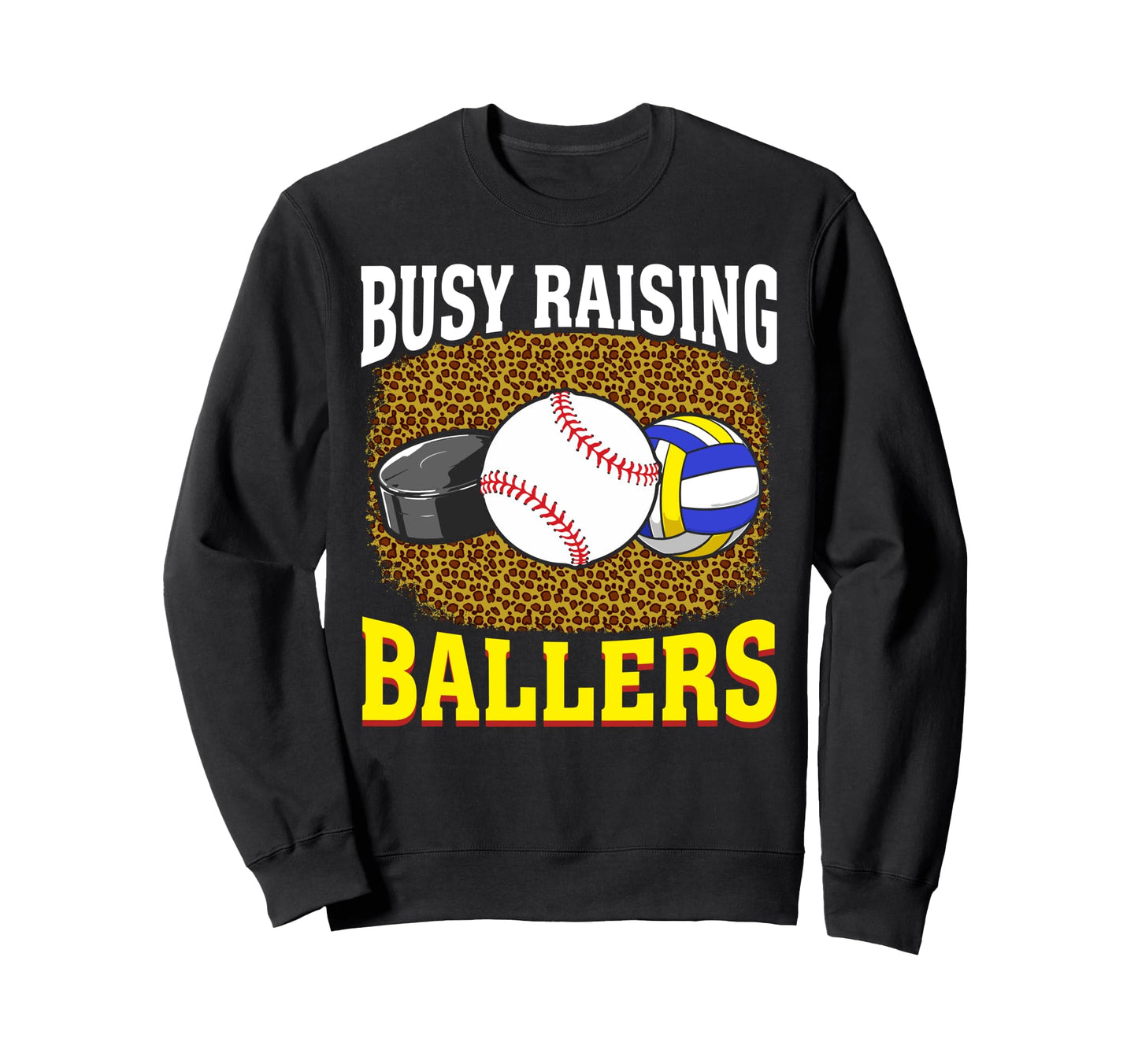 Busy Raising Ballers Baseball Hockey Sweatshirt - Graphic Print Unisex - T-Shirt, Sweatshirt, Hoodie