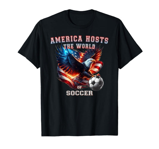 America Hosts World Soccer Soccer Fan T-Shirt - Streetwear Style Men Women - T-Shirt, Sweatshirt, Hoodie