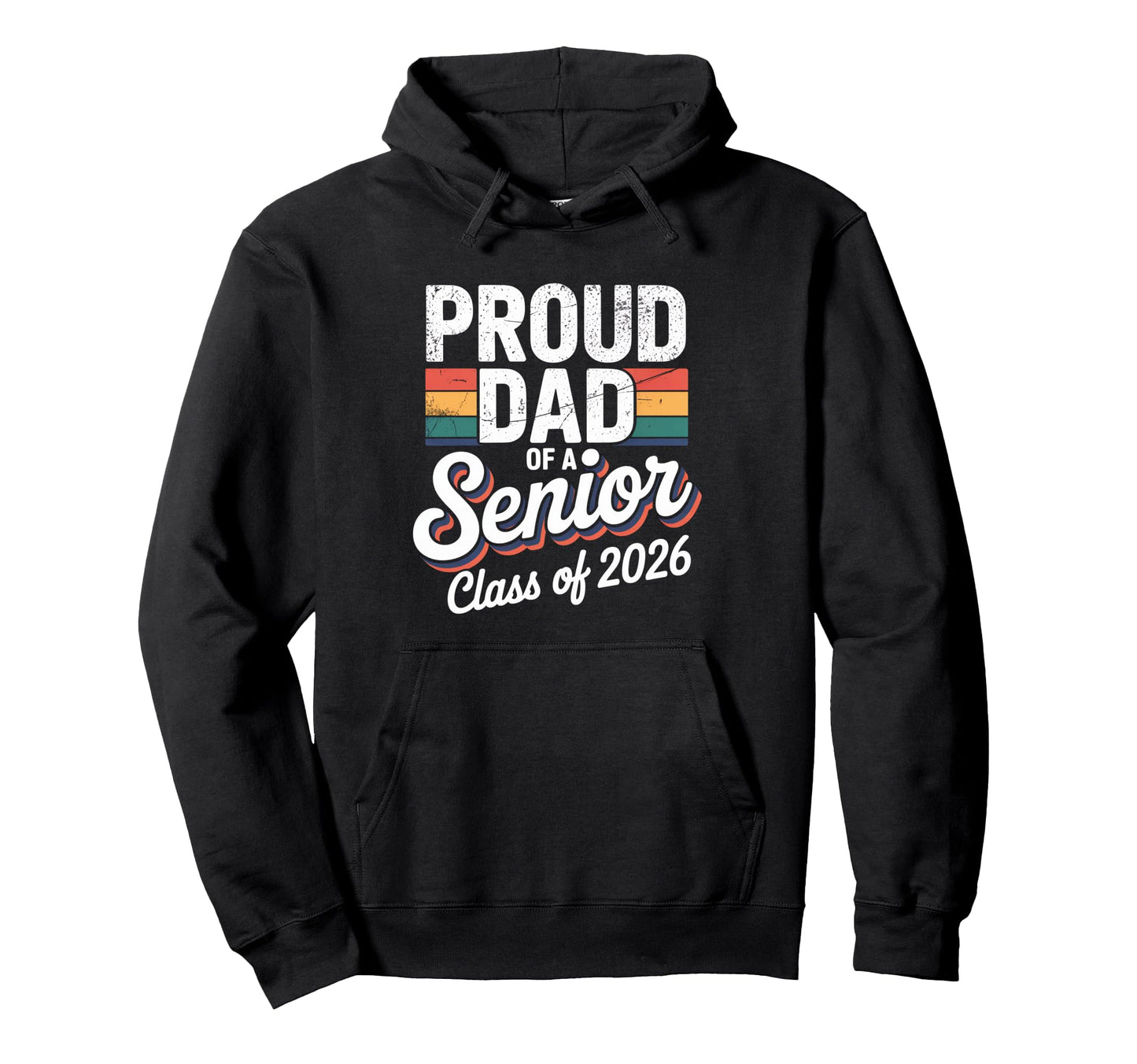 Dad Senior 2026 Proud Dad Class 2026 Hoodie - Graphic Print for Adults - T-Shirt, Sweatshirt, Hoodie