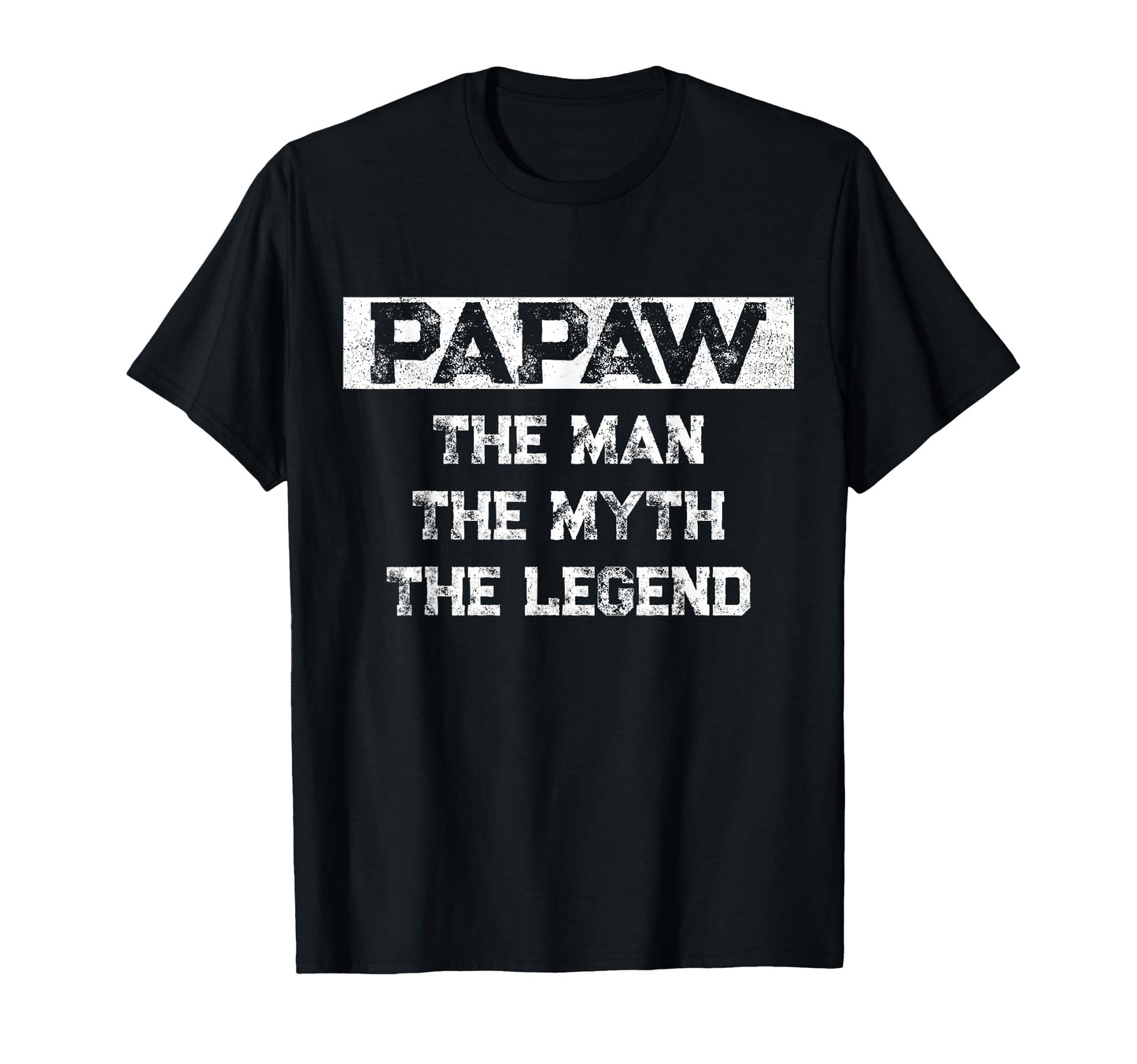 Papaw Myth Legend Dad Grandpa T-Shirt - Fun Novelty Design for Adults - T-Shirt, Sweatshirt, Hoodie