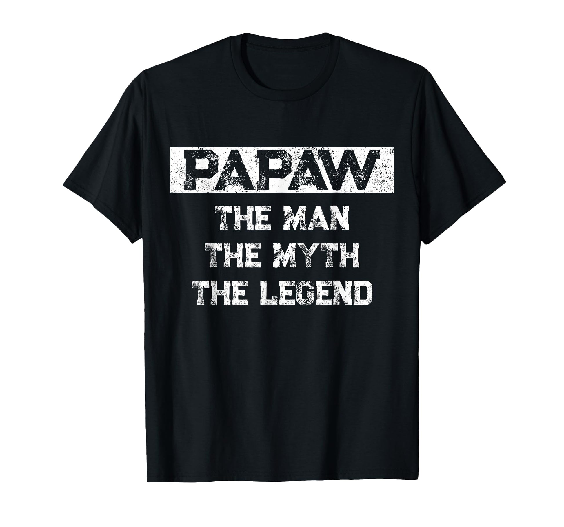 Papaw Myth Legend Dad Grandpa T-Shirt - Fun Novelty Design for Adults - T-Shirt, Sweatshirt, Hoodie