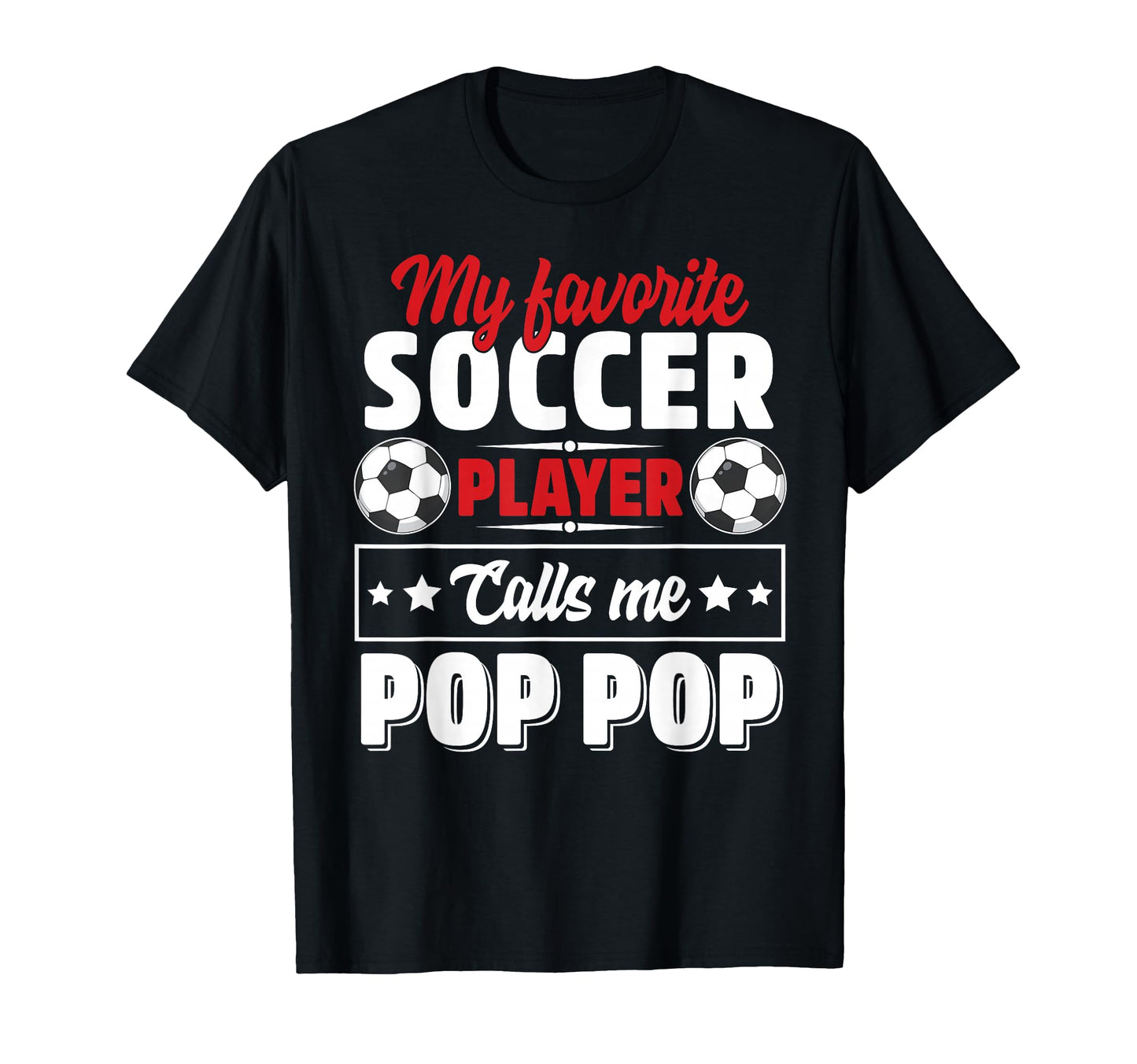 My Favorite Soccer Player Calls Me Pop T-Shirt - Minimalist Print Unisex - T-Shirt, Sweatshirt, Hoodie