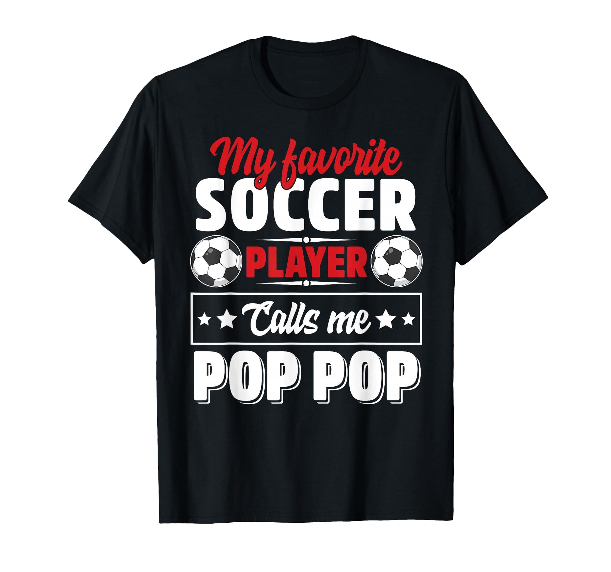 My Favorite Soccer Player Calls Me Pop T-Shirt - Minimalist Print Unisex - T-Shirt, Sweatshirt, Hoodie