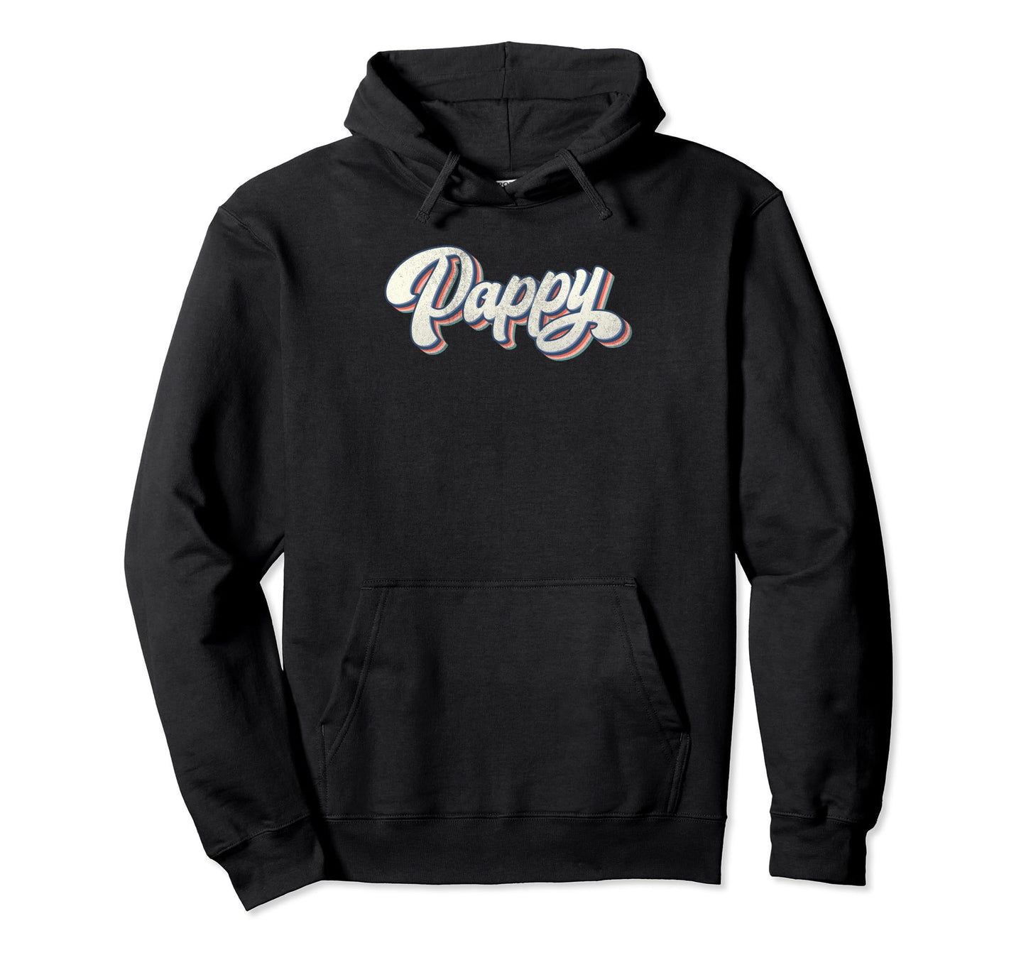 Pappy Dad Father Daddy Grandfather Hoodie - Novelty Apparel Men Women - T-Shirt, Sweatshirt, Hoodie
