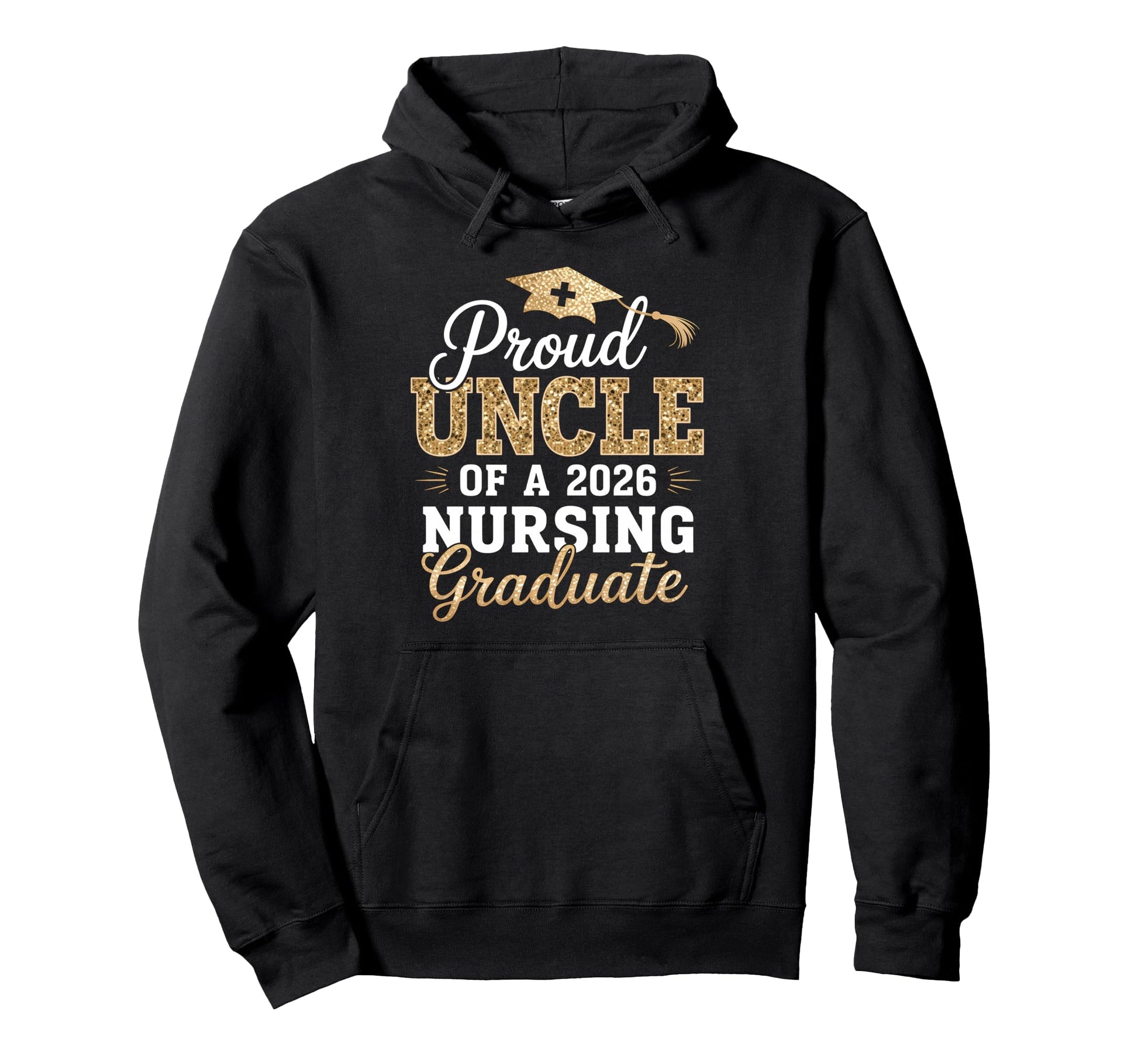 Proud Uncle Class 2026 Nursing Graduate Hoodie - Unique Graphic Unisex - T-Shirt, Sweatshirt, Hoodie