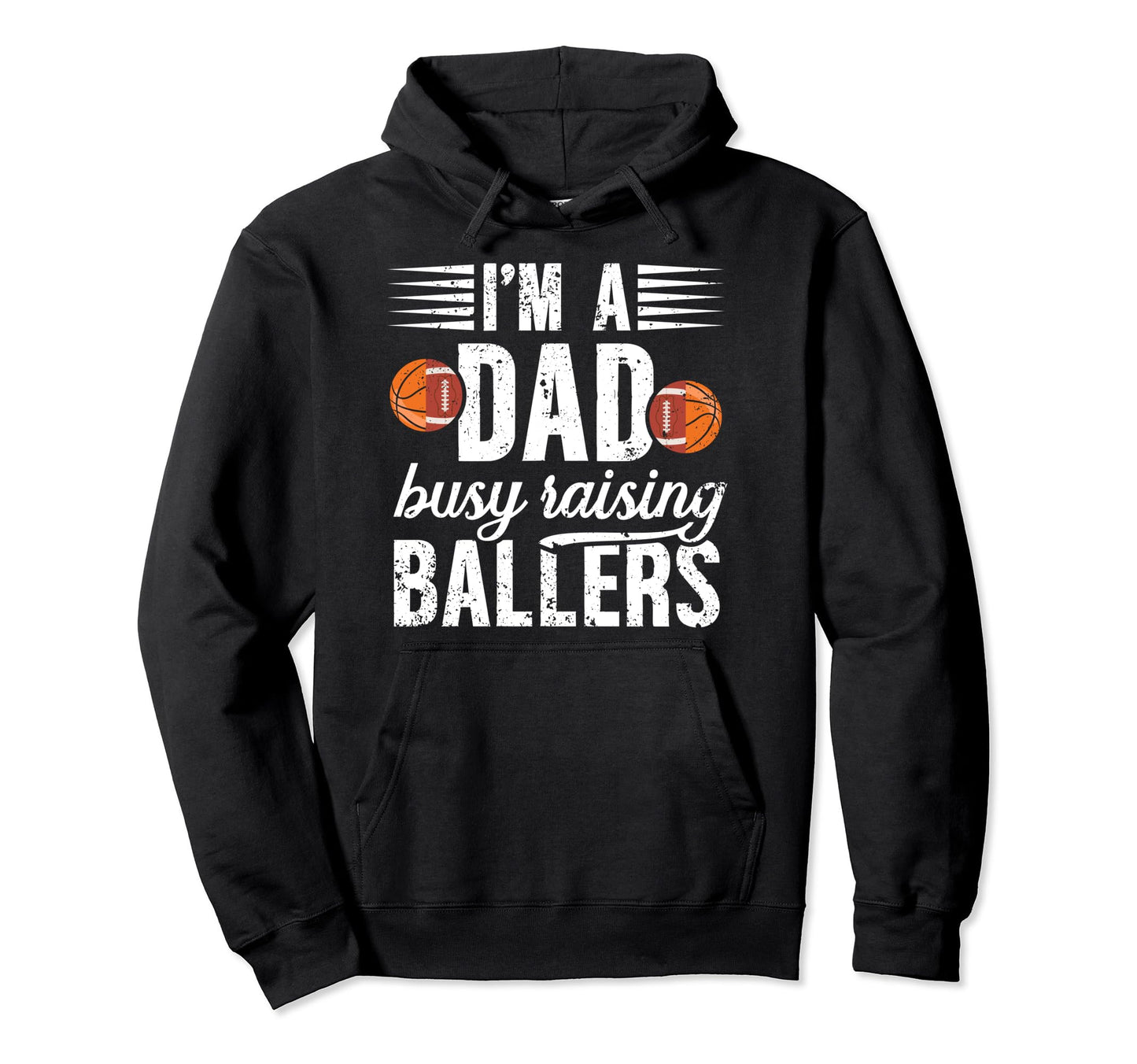 Im Dad Busy Raising Ballers Football Hoodie - Unique Graphic Unisex - T-Shirt, Sweatshirt, Hoodie