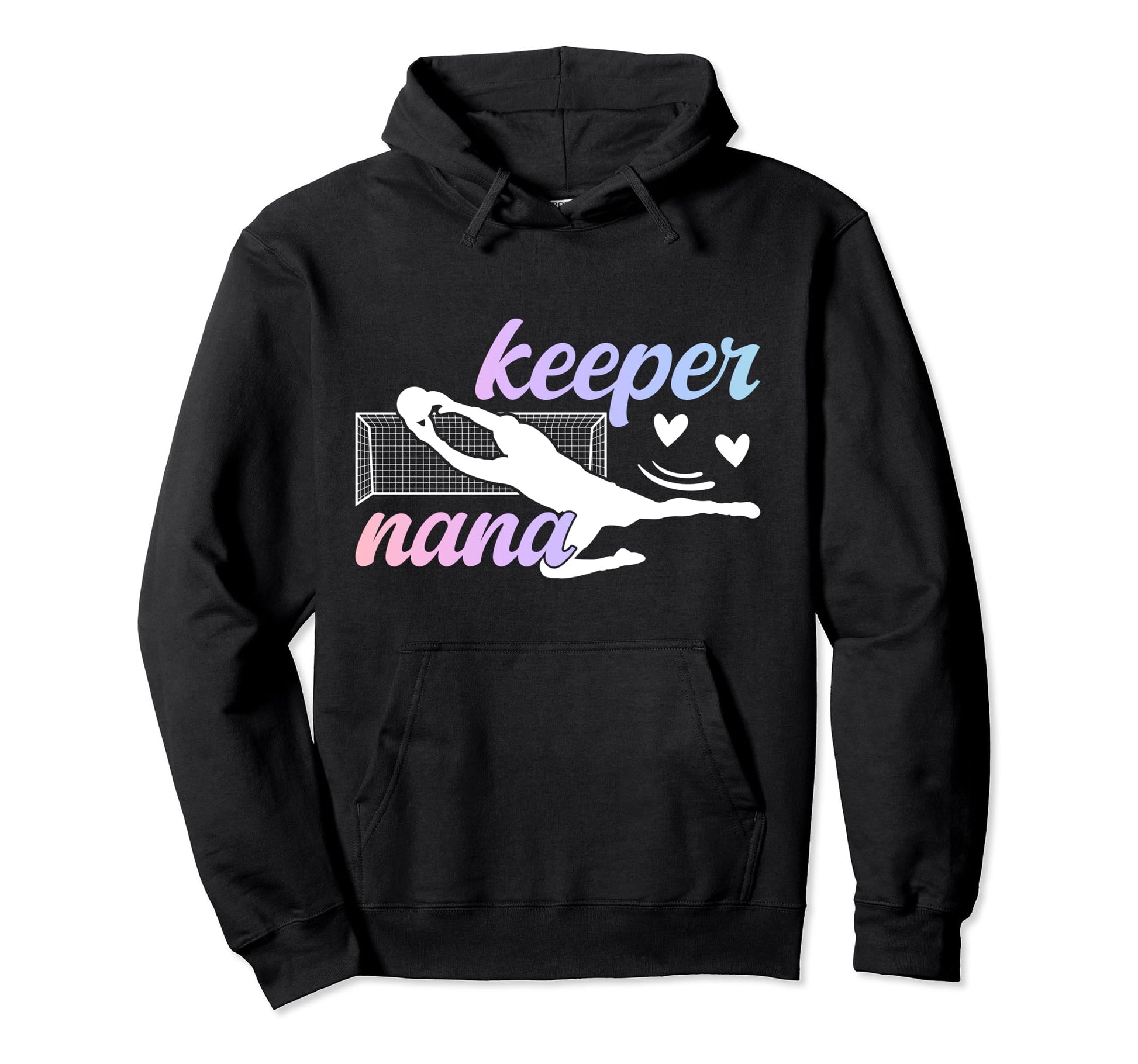 Soccer Keeper Nana Soccer Goalkeeper Nana Hoodie - Streetwear Style Unisex - T-Shirt, Sweatshirt, Hoodie