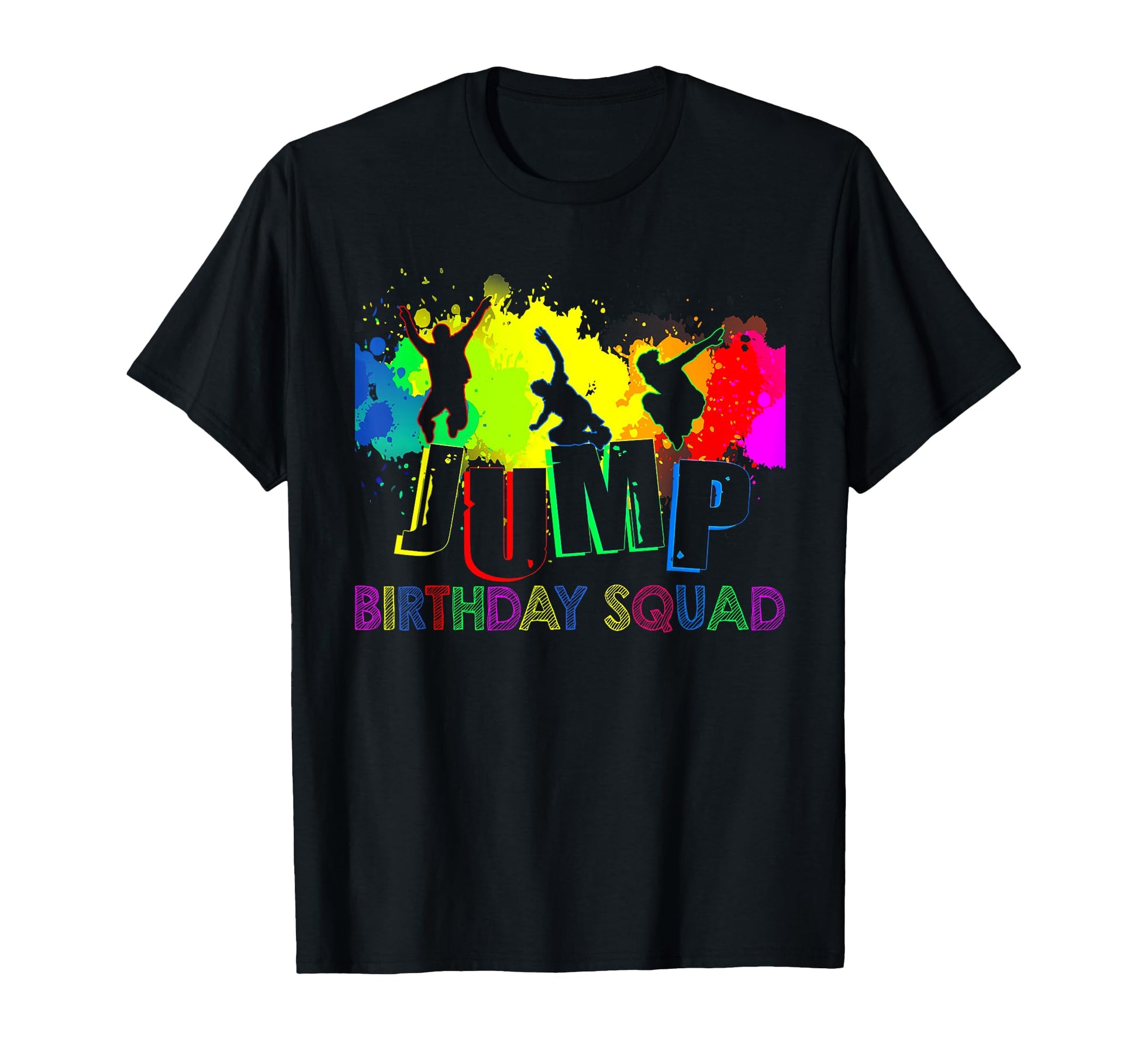 Jump Birthday Squad Party Matching T-Shirt - Unique Graphic for Adults - T-Shirt, Sweatshirt, Hoodie