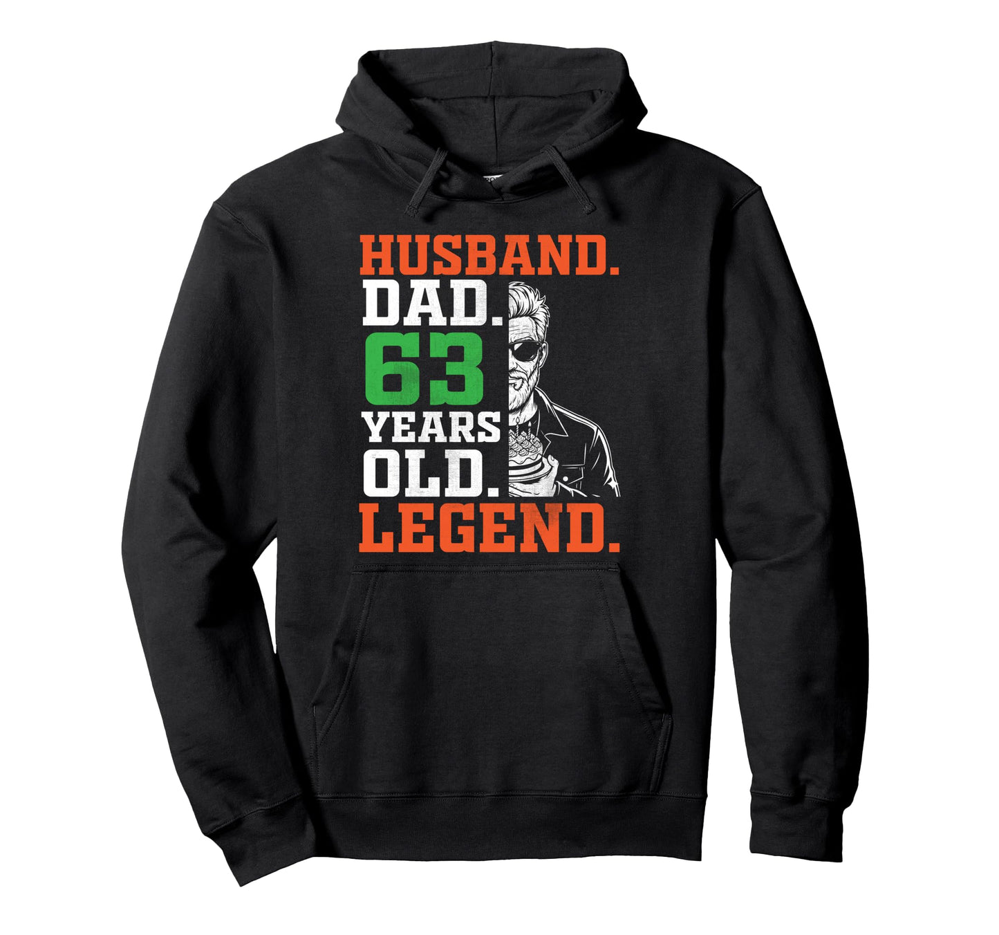 Happy Husband Dad 63 Years Old Legend Hoodie - Casual Everyday Wear Unisex - T-Shirt, Sweatshirt, Hoodie