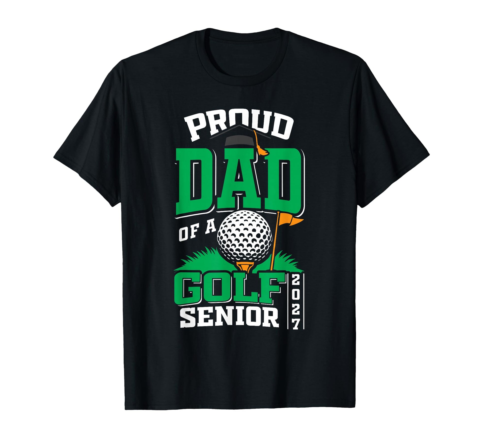 Proud Dad Golf Senior Class 2027 T-Shirt - Custom Art Print for Adults - T-Shirt, Sweatshirt, Hoodie