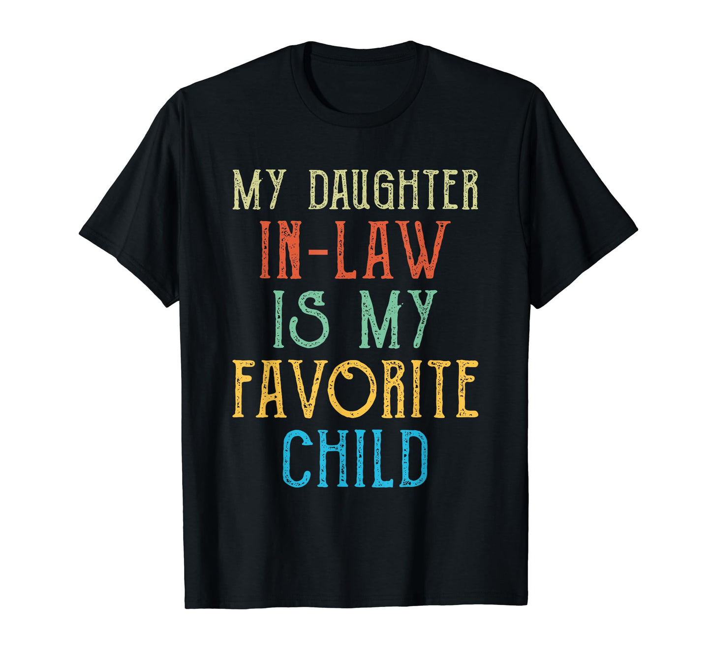 My Daughter Law Is My Favorite Child T-Shirt - Custom Art Print for Adults - T-Shirt, Sweatshirt, Hoodie