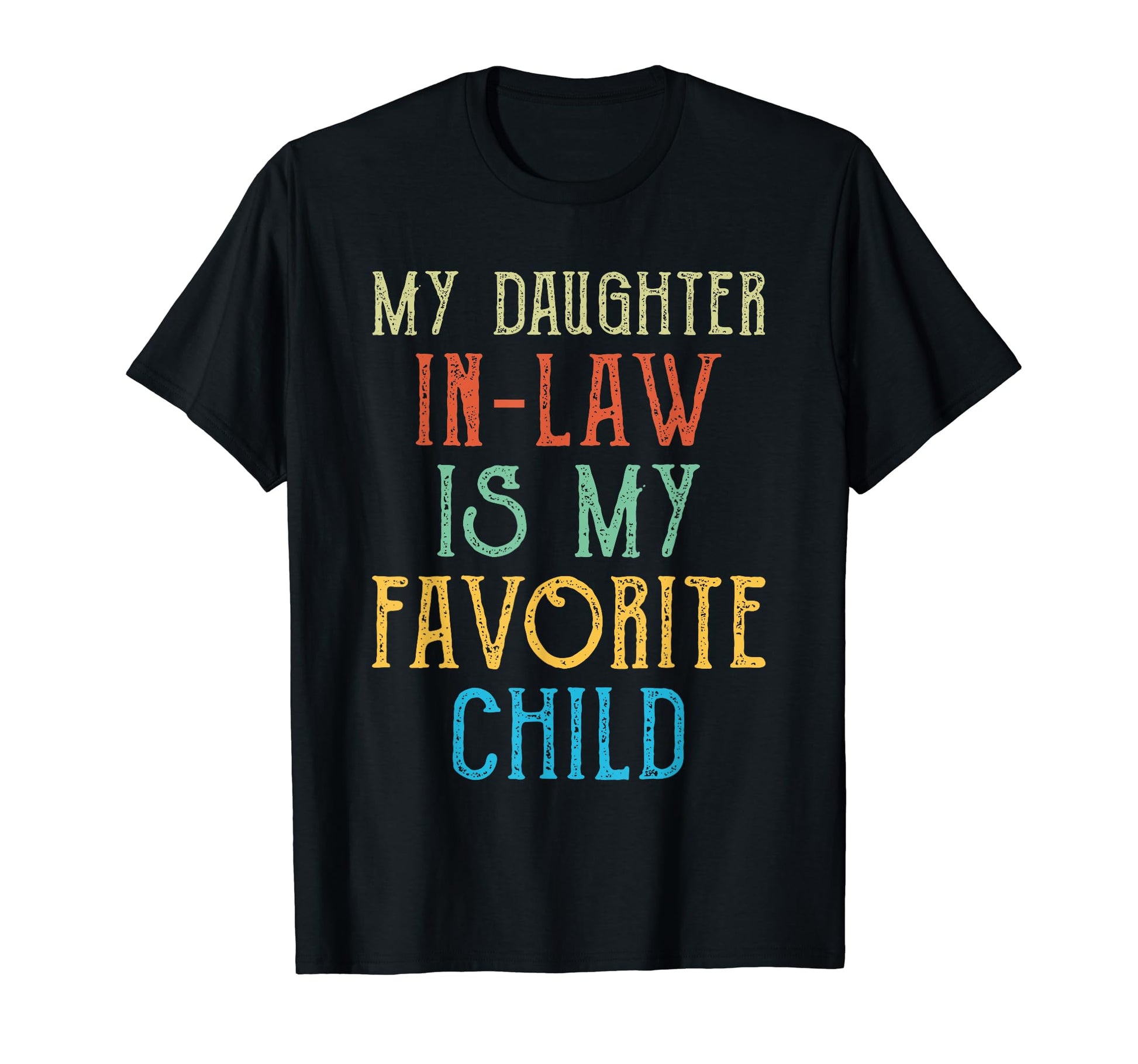 My Daughter Law Is My Favorite Child T-Shirt - Custom Art Print for Adults - T-Shirt, Sweatshirt, Hoodie