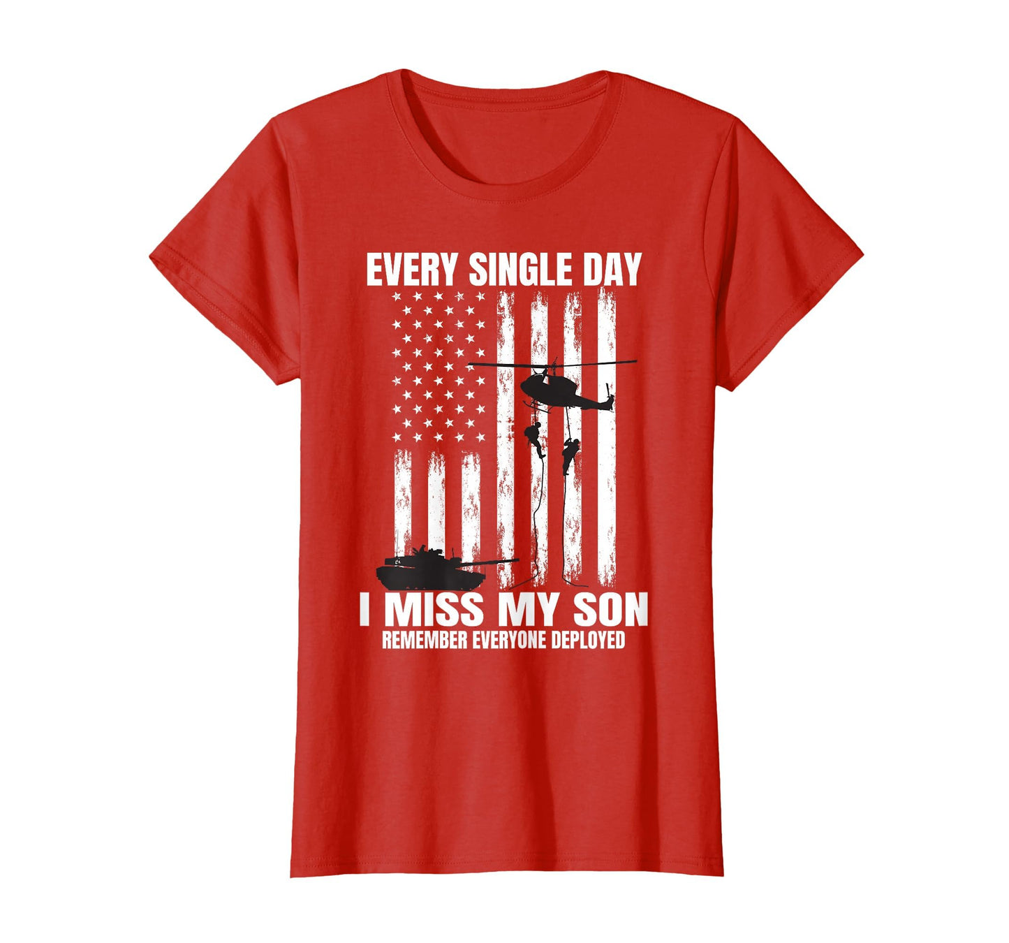 Remember Everyone Deployed Son T-Shirt - Casual Everyday Wear Men Women - T-Shirt, Sweatshirt, Hoodie