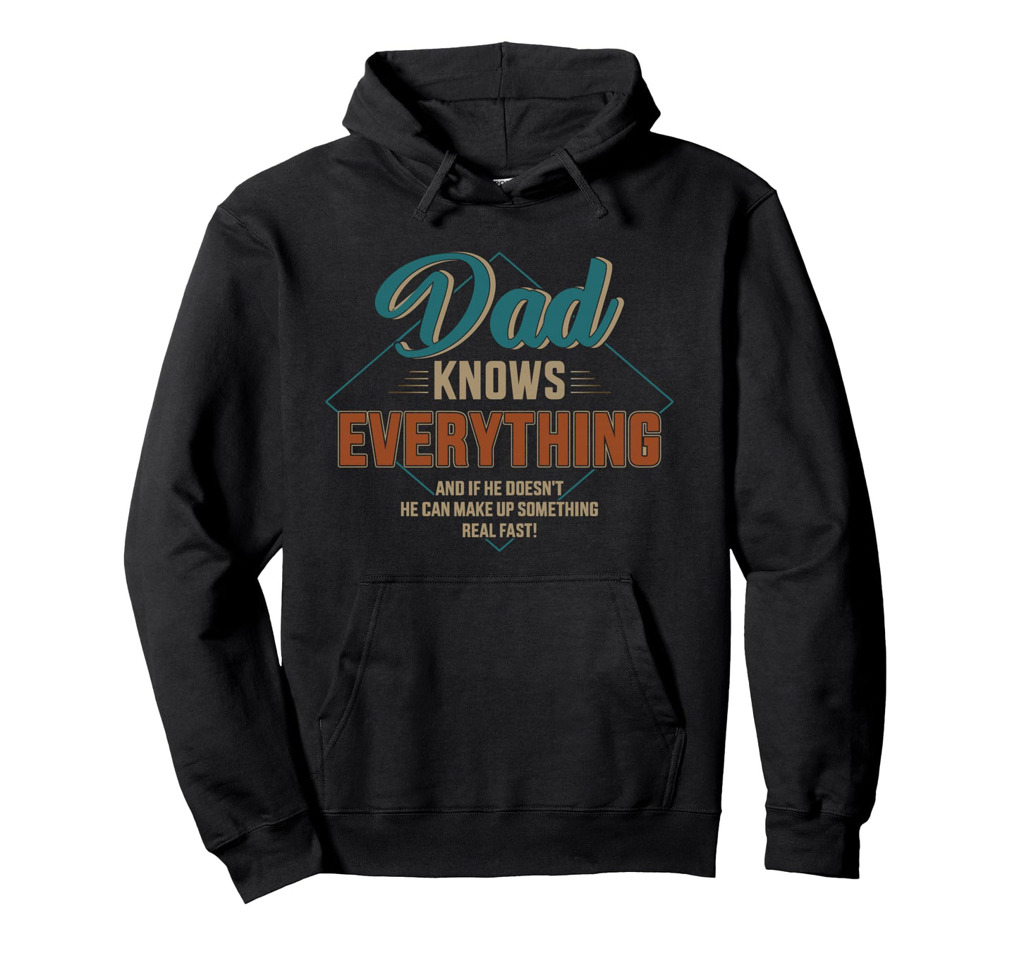 Dad Knows Everything Fathers Day Hoodie - Aesthetic Graphic Unisex - T-Shirt, Sweatshirt, Hoodie