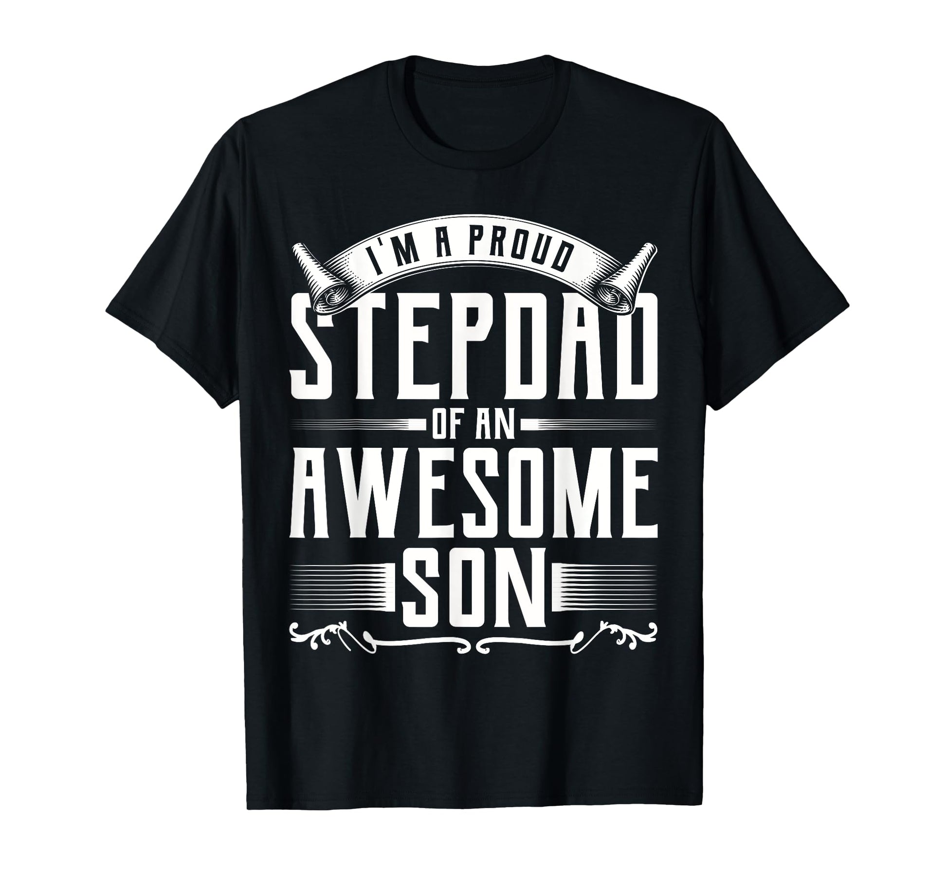 Im Proud Step Dad Awesome Son Fathers T-Shirt - Custom Art Print Unisex - T-Shirt, Sweatshirt, Hoodie