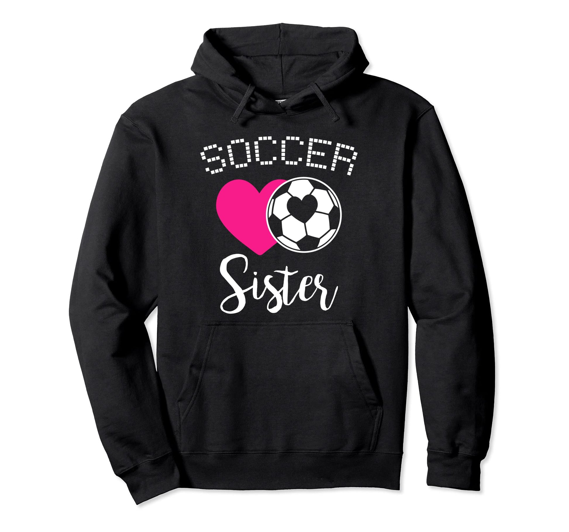 Soccer Sister Love Heart Sibling Family Hoodie - Trendy Graphic for Adults - T-Shirt, Sweatshirt, Hoodie