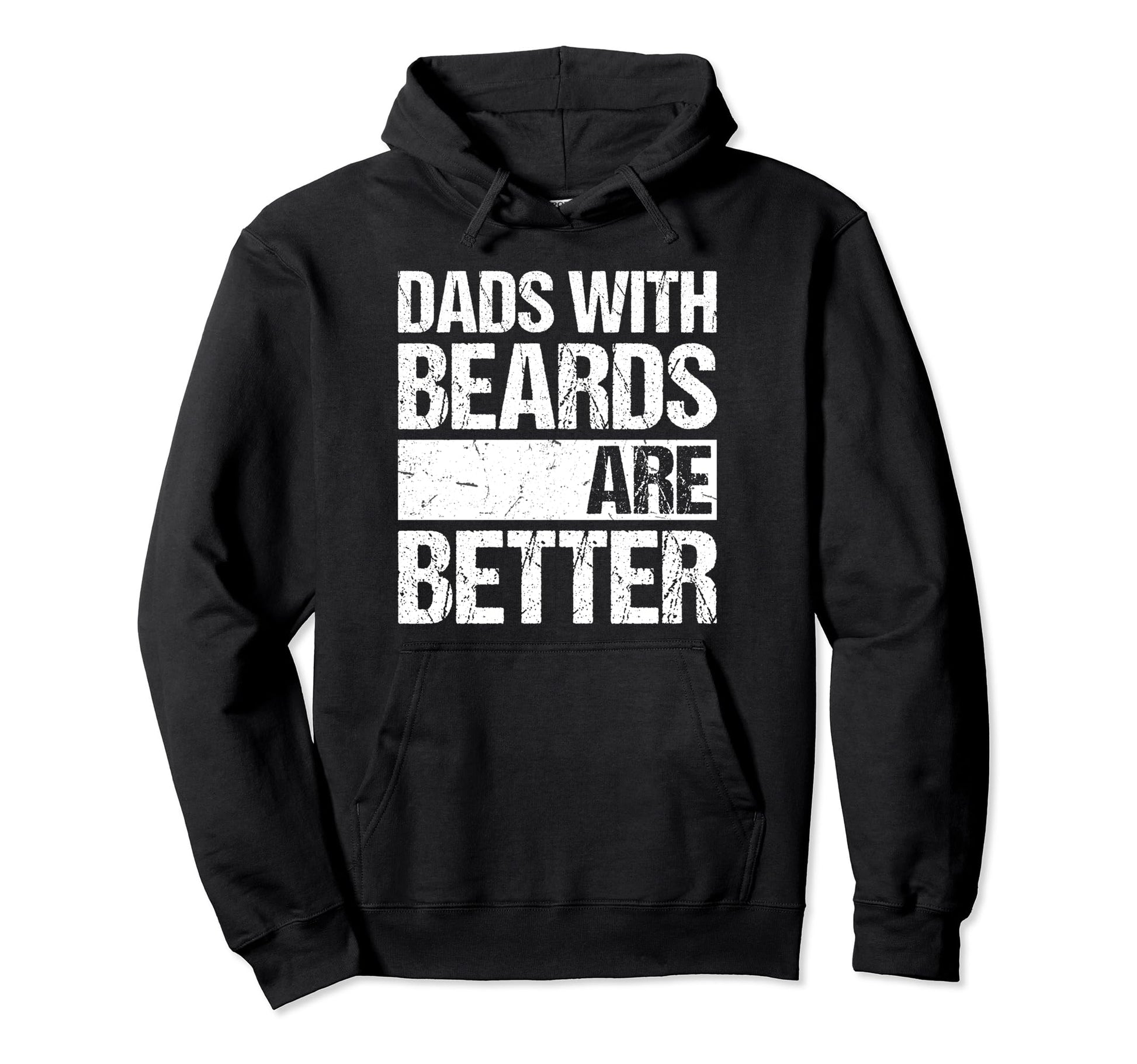 Dads Beards Are Better Bearded Papa Funny Hoodie - Novelty Apparel Unisex - T-Shirt, Sweatshirt, Hoodie