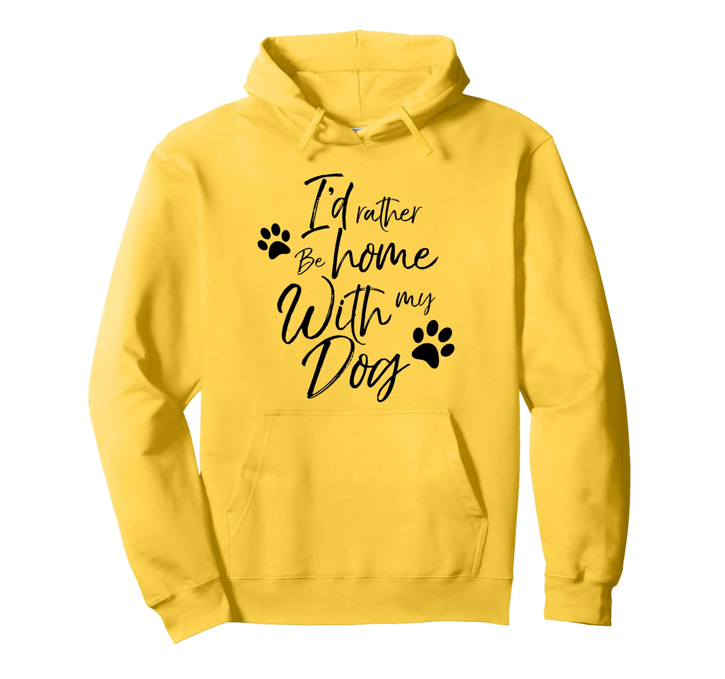 Id Rather Be Home My Dog Pet Love Doggy Hoodie - Trendy Graphic for Adults - T-Shirt, Sweatshirt, Hoodie