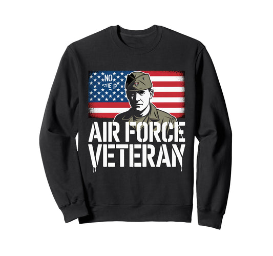 Air Force Veteran Us American Flag Dad Sweatshirt - Trendy Graphic Unisex - T-Shirt, Sweatshirt, Hoodie