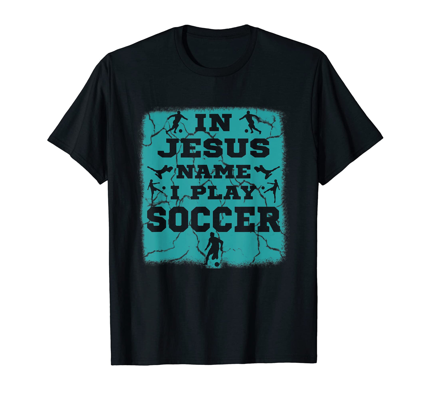 Jesus Name I Play Soccer Christian T-Shirt - Minimalist Print Unisex - T-Shirt, Sweatshirt, Hoodie