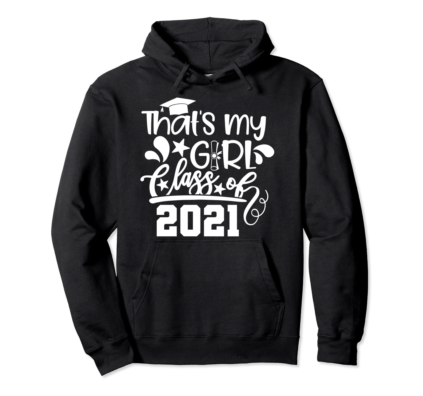 Proud Mom Dad Class 2021 Thats My Daughter Hoodie - Minimalist Print Unisex - T-Shirt, Sweatshirt, Hoodie