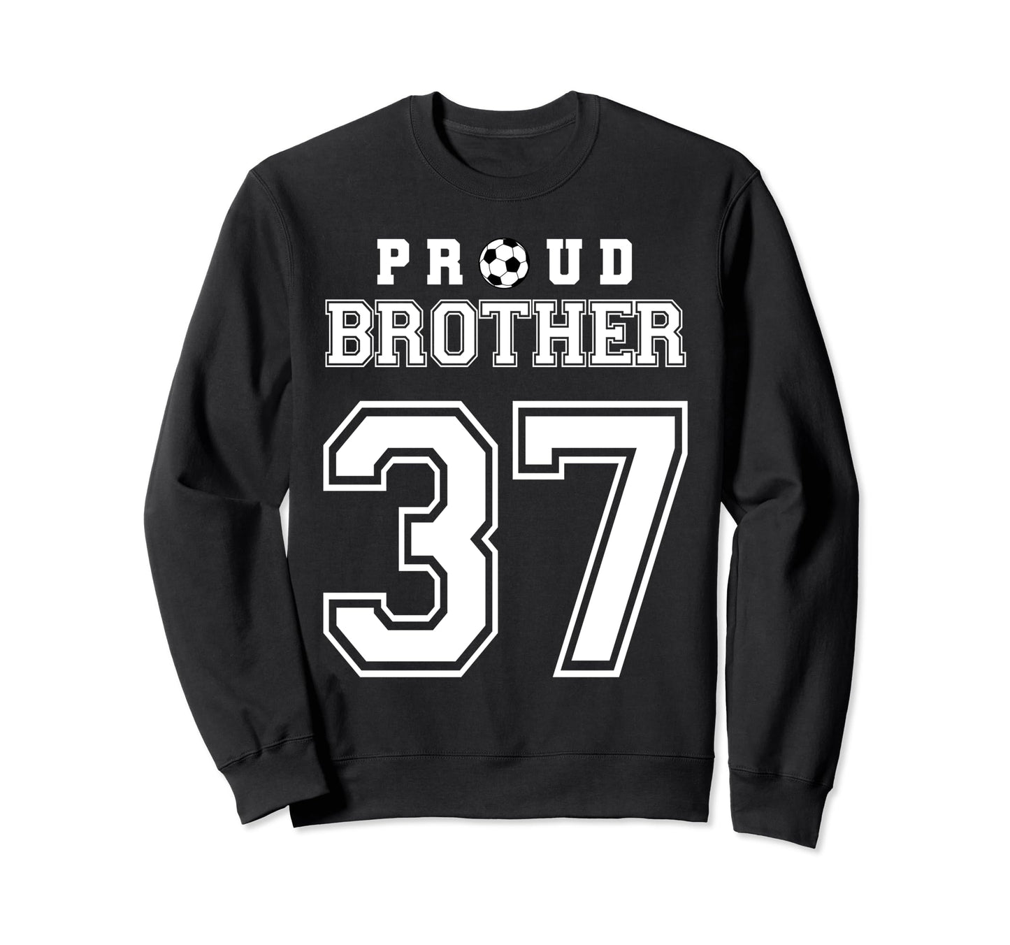 Number 37 Custom Proud Soccer Futbol Sweatshirt - Streetwear Style Unisex - T-Shirt, Sweatshirt, Hoodie