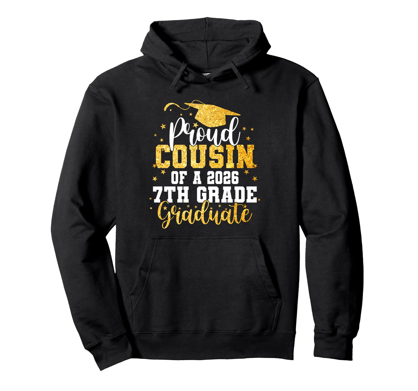 Proud Cousin Class 2026 7Th Grade Hoodie - Casual Everyday Wear for Adults - T-Shirt, Sweatshirt, Hoodie