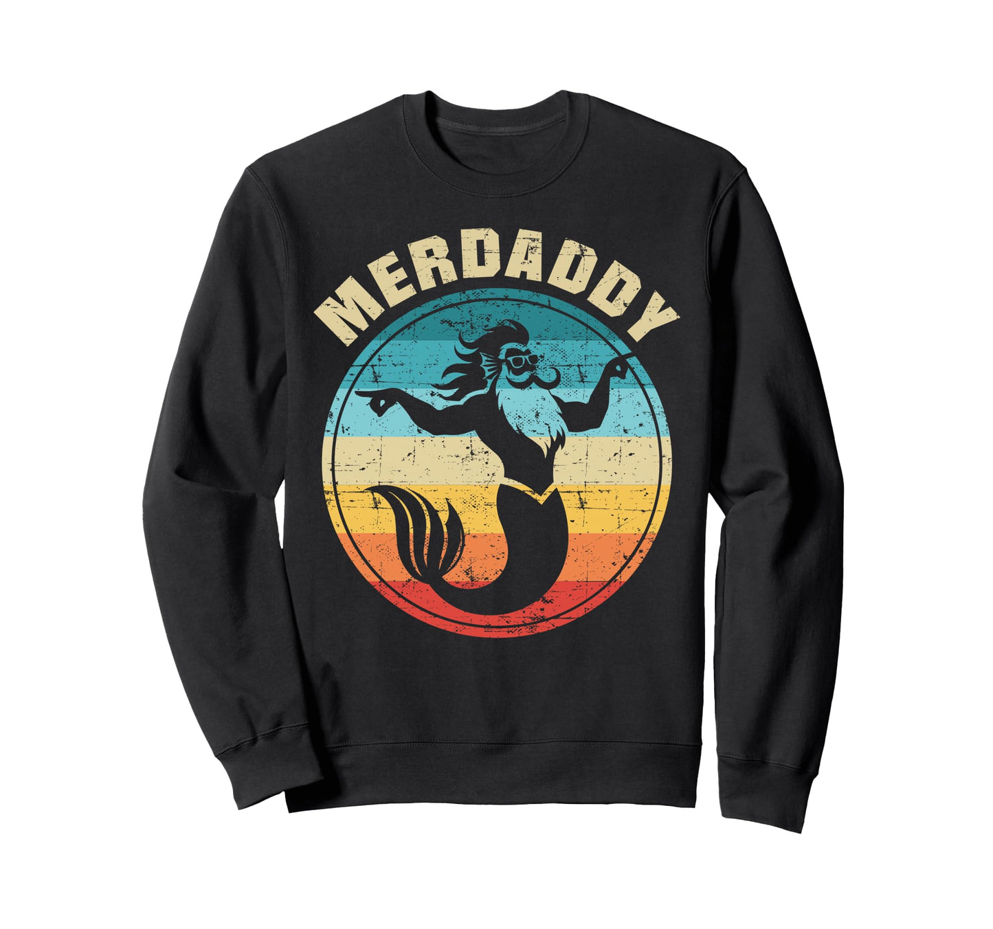 Merdaddy Mermaid Dad Funny Fathers Day Sweatshirt - Trendy Graphic Unisex - T-Shirt, Sweatshirt, Hoodie