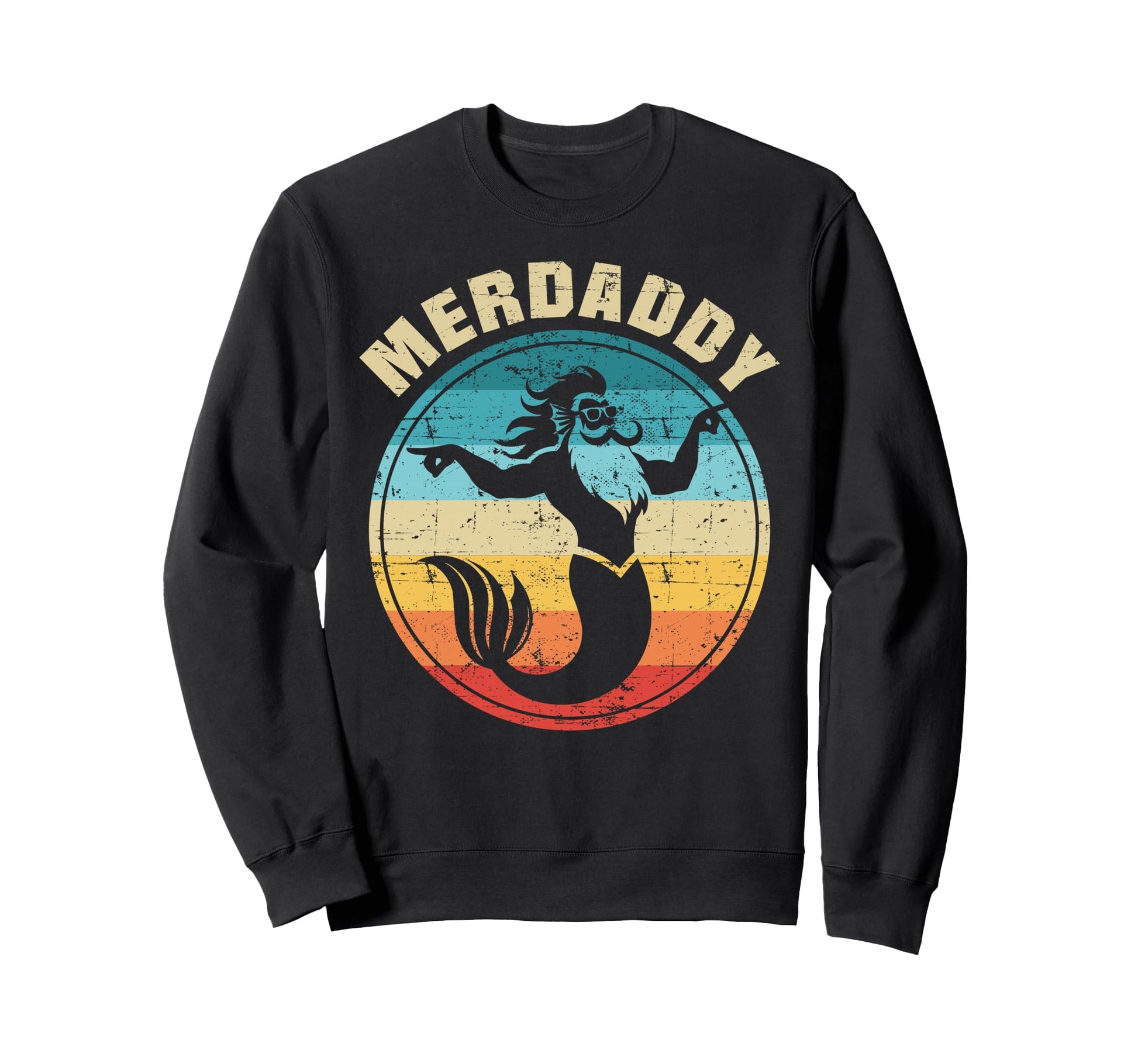 Merdaddy Mermaid Dad Funny Fathers Day Sweatshirt - Trendy Graphic Unisex - T-Shirt, Sweatshirt, Hoodie