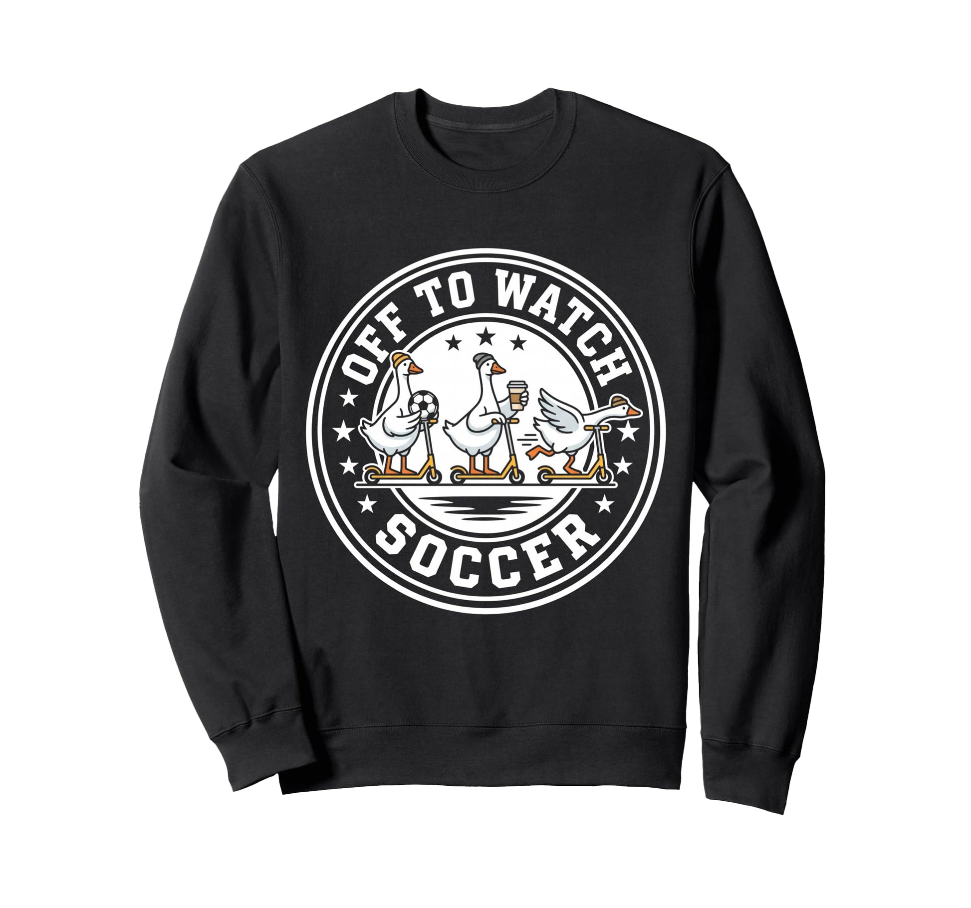 Off To Watch Soccer Silly Goose Funny Sweatshirt - Streetwear Style Unisex - T-Shirt, Sweatshirt, Hoodie