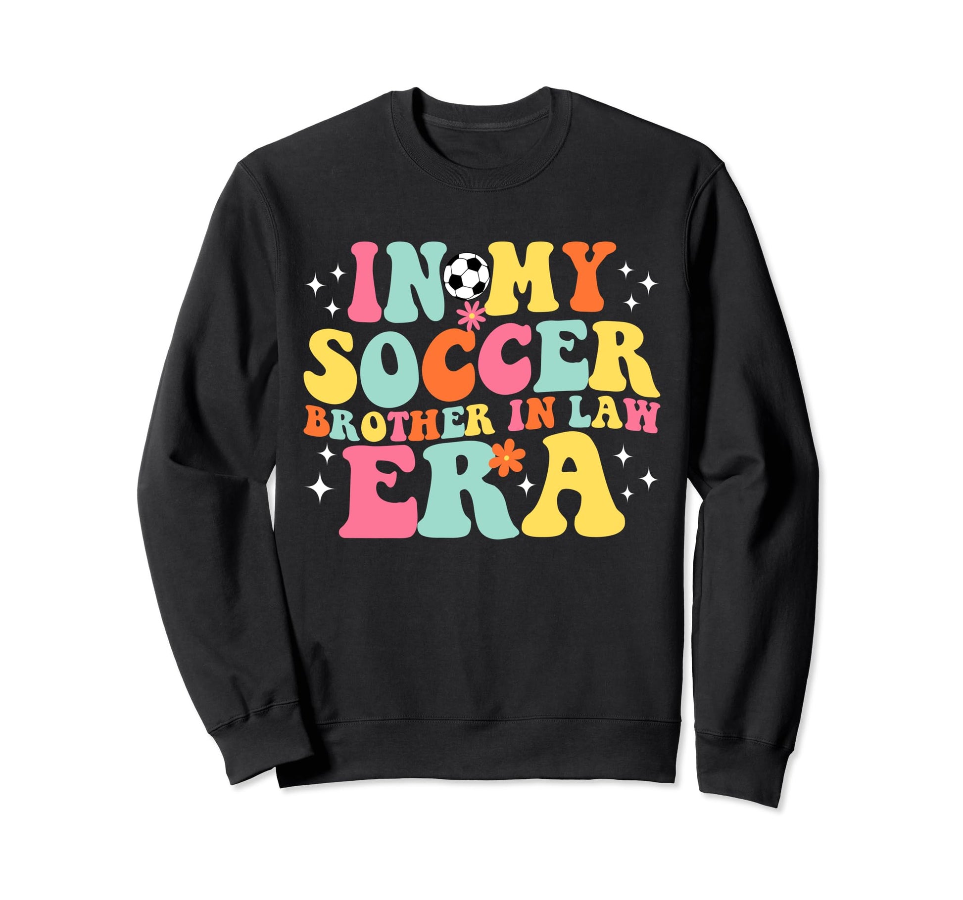 My Soccer Brother Law Era Game Sweatshirt - Aesthetic Graphic for Adults - T-Shirt, Sweatshirt, Hoodie