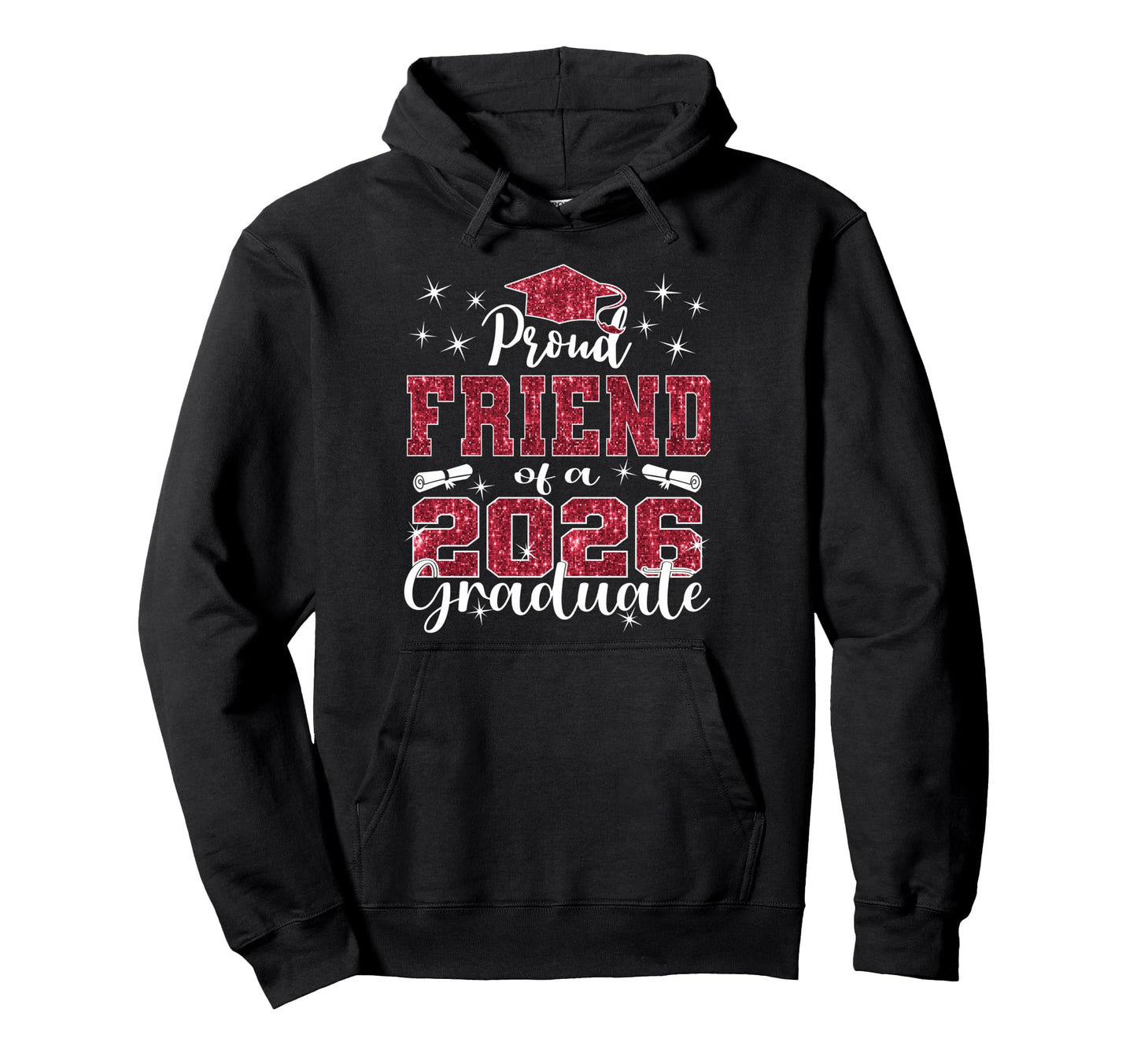 Super Proud Friend 2026 Graduate Senior Hoodie - Fun Novelty Design Unisex - T-Shirt, Sweatshirt, Hoodie