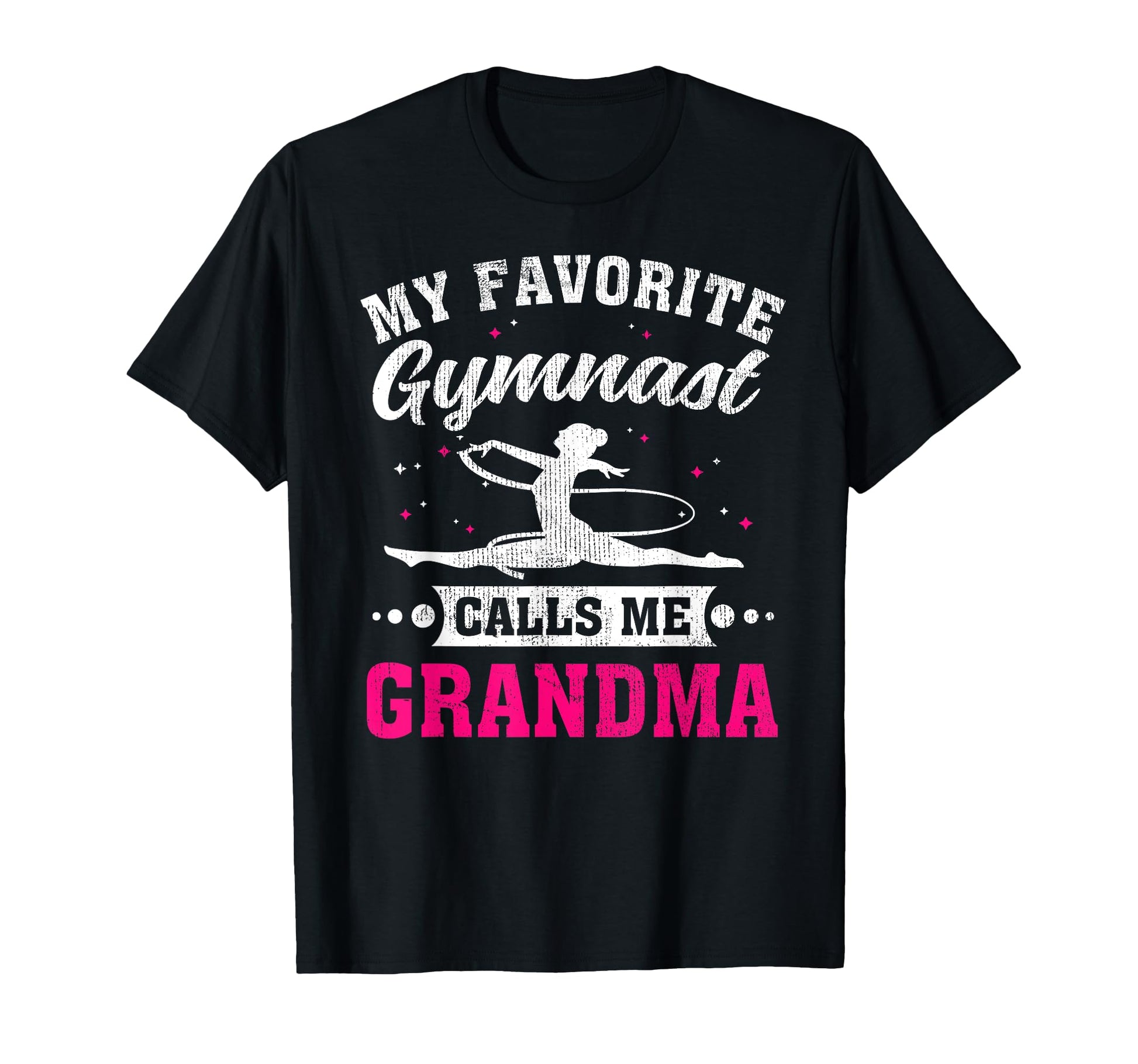 My Favorite Gymnast Calls Me Grandma T-Shirt - Unique Graphic Unisex - T-Shirt, Sweatshirt, Hoodie