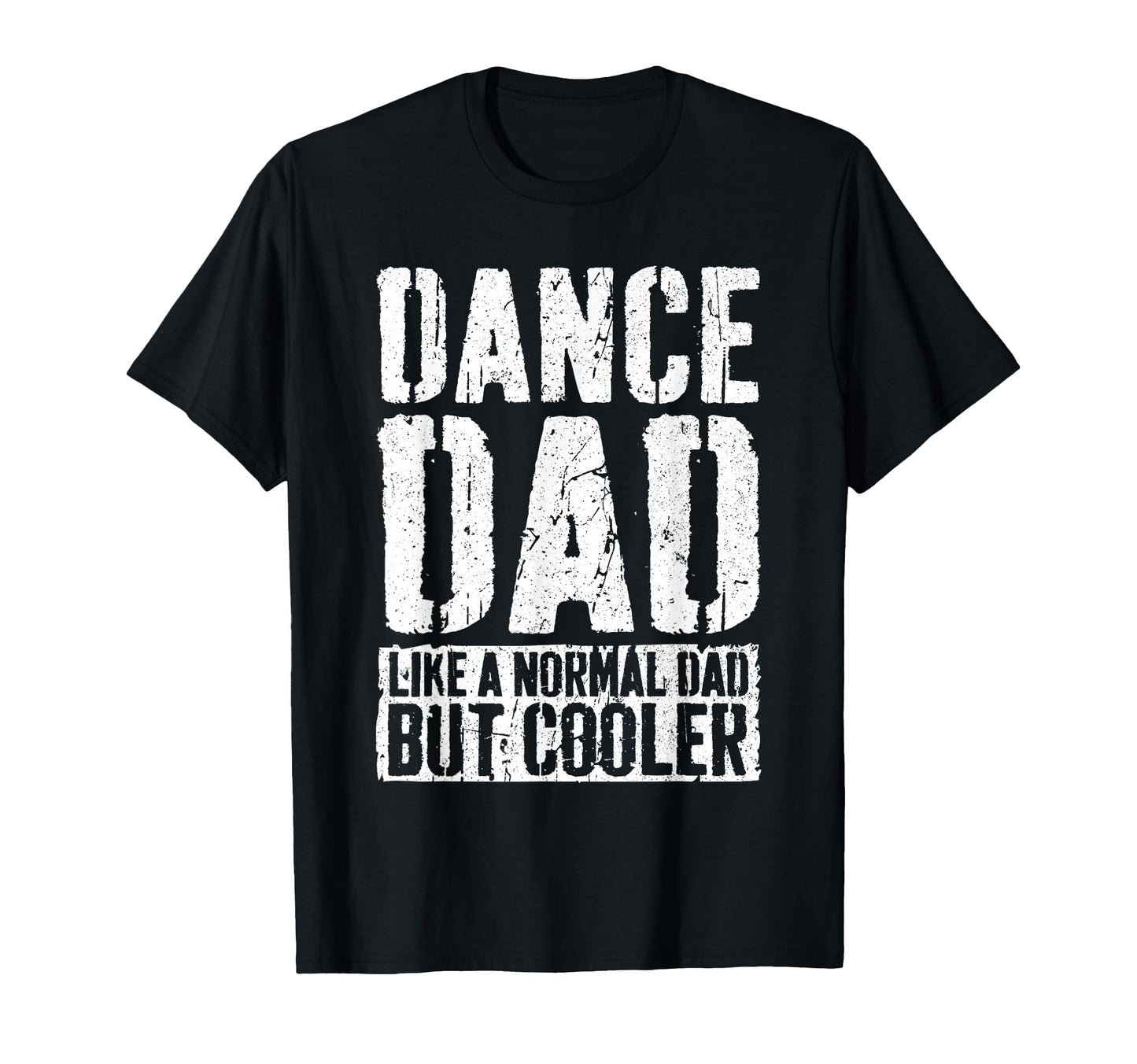 Dance Dad Dancing Fathers Day Dance Dad T-Shirt - Unique Graphic Men Women - T-Shirt, Sweatshirt, Hoodie
