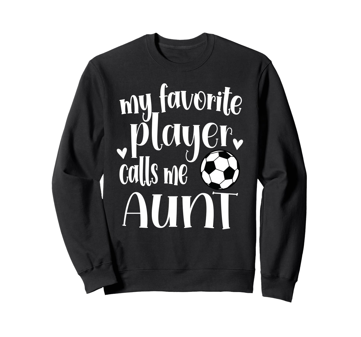 My Favorite Soccer Player Calls Sweatshirt - Custom Art Print for Adults - T-Shirt, Sweatshirt, Hoodie