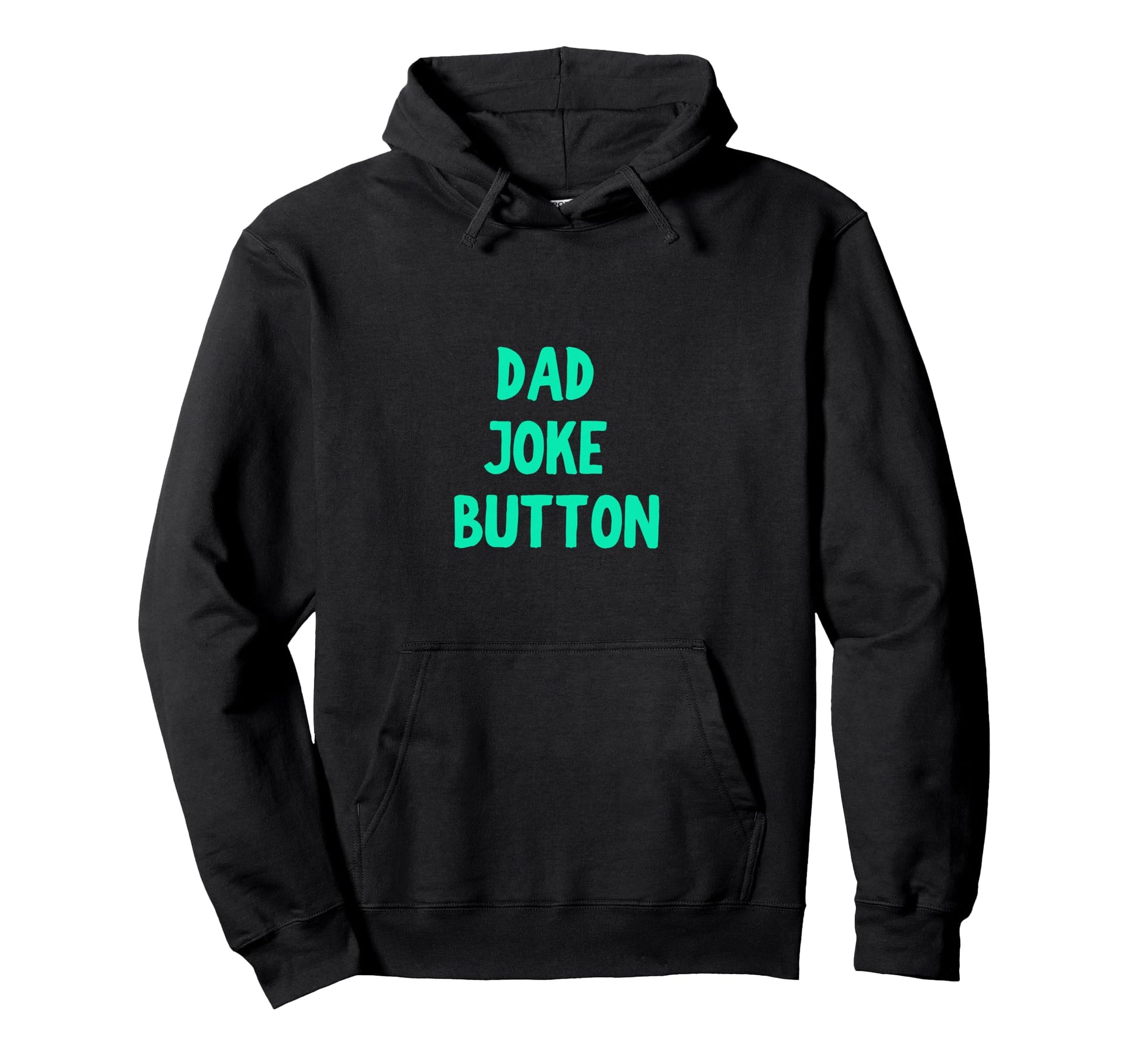 Dad Joke Button Press Here Funny Dad Hoodie - Streetwear Style for Adults - T-Shirt, Sweatshirt, Hoodie