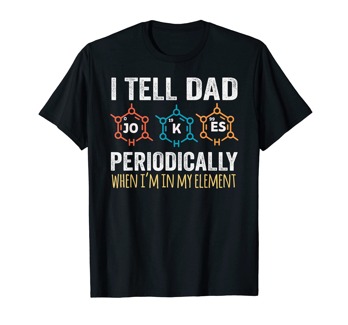Daddy I Tell Dad Jokes Periodically T-Shirt - Unique Graphic Men Women - T-Shirt, Sweatshirt, Hoodie