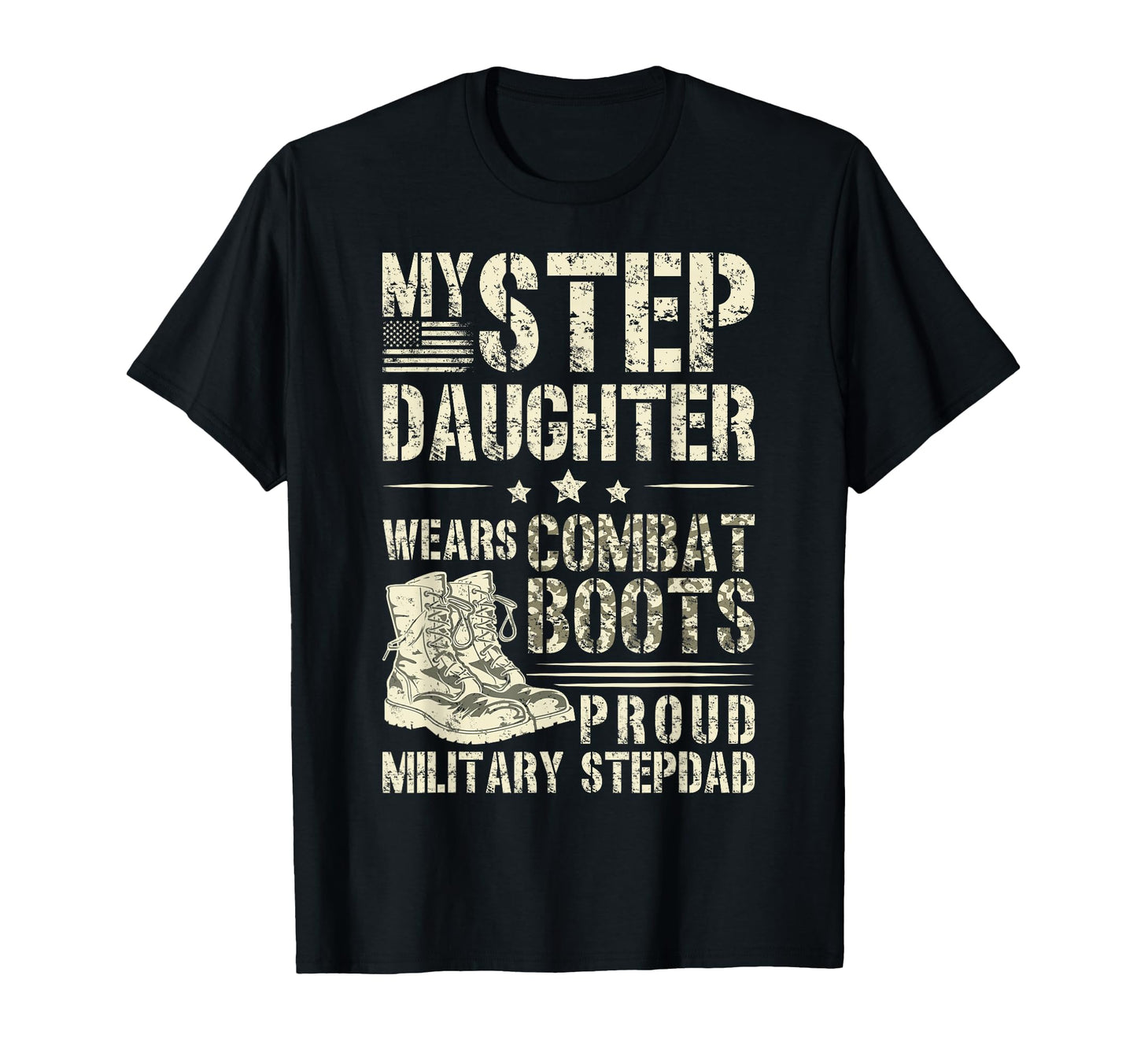 Proud Military Step Dad Soldier Stepdad T-Shirt - Novelty Apparel Unisex - T-Shirt, Sweatshirt, Hoodie