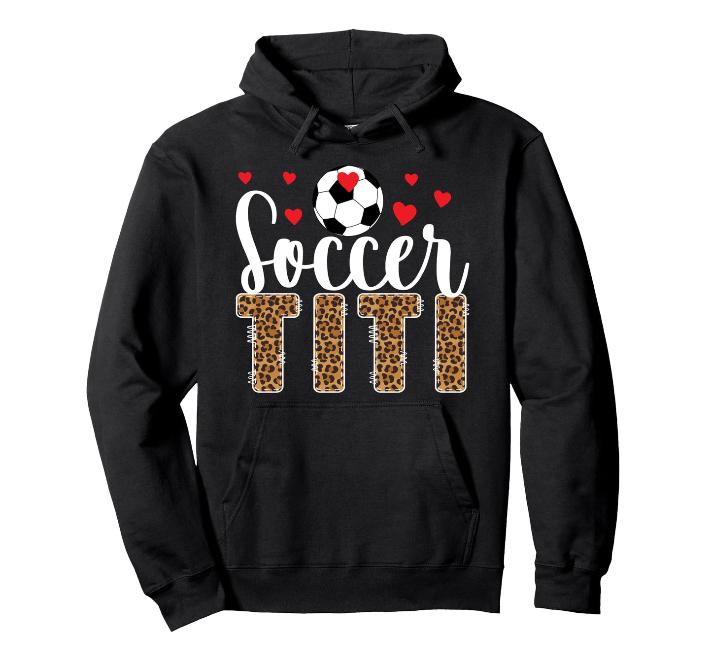 Soccer Titi Leopard Titi Soccer Player Hoodie - Unique Graphic Men Women - T-Shirt, Sweatshirt, Hoodie