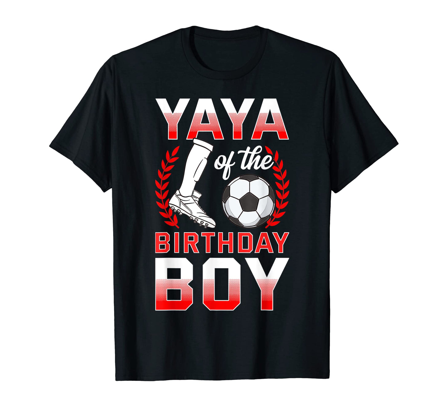 Yaya Birthday Soccer Player Bday T-Shirt - Novelty Apparel for Adults - T-Shirt, Sweatshirt, Hoodie